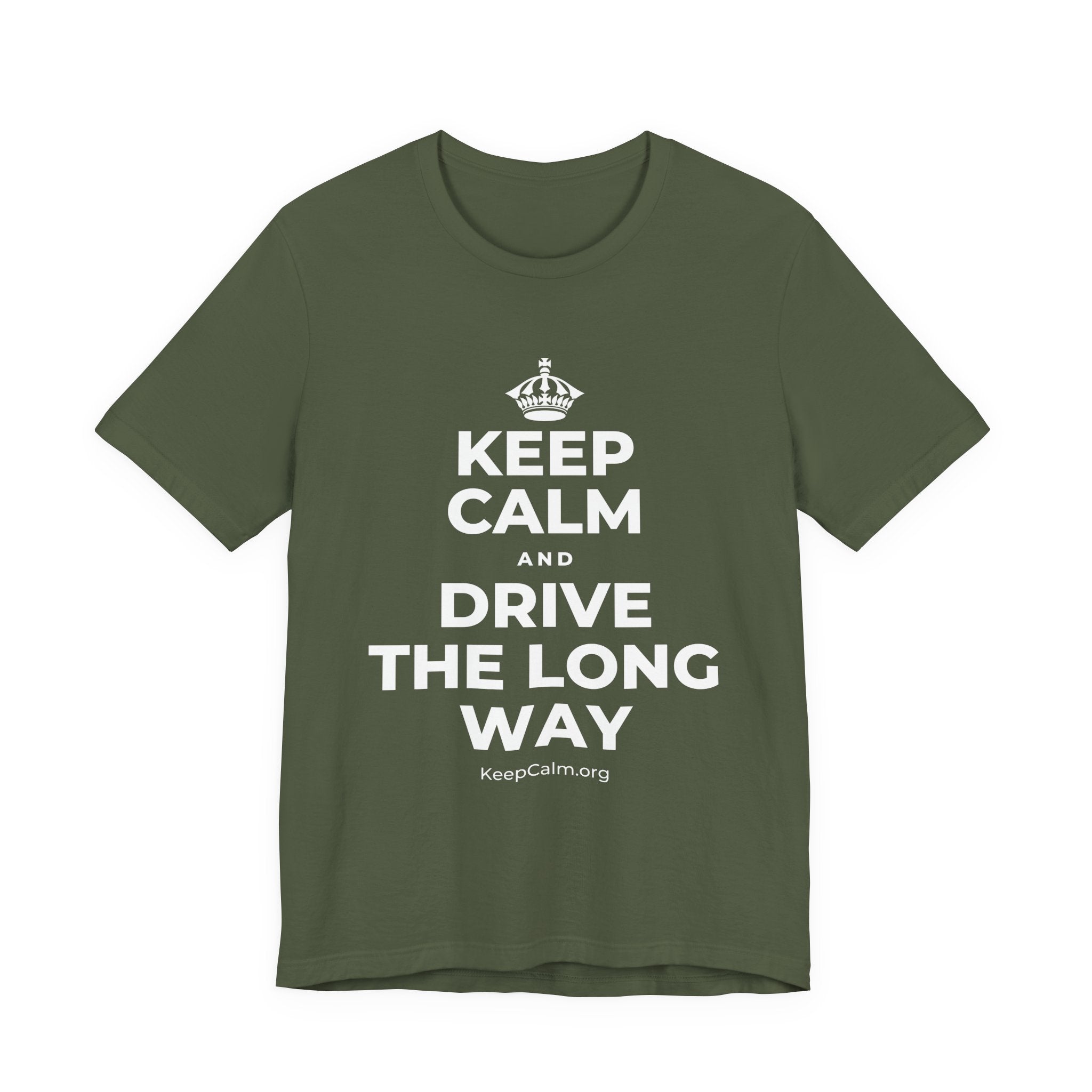 KEEP CALM AND DRIVE THE LONG WAY T-Shirt (Military Green–Autumn)