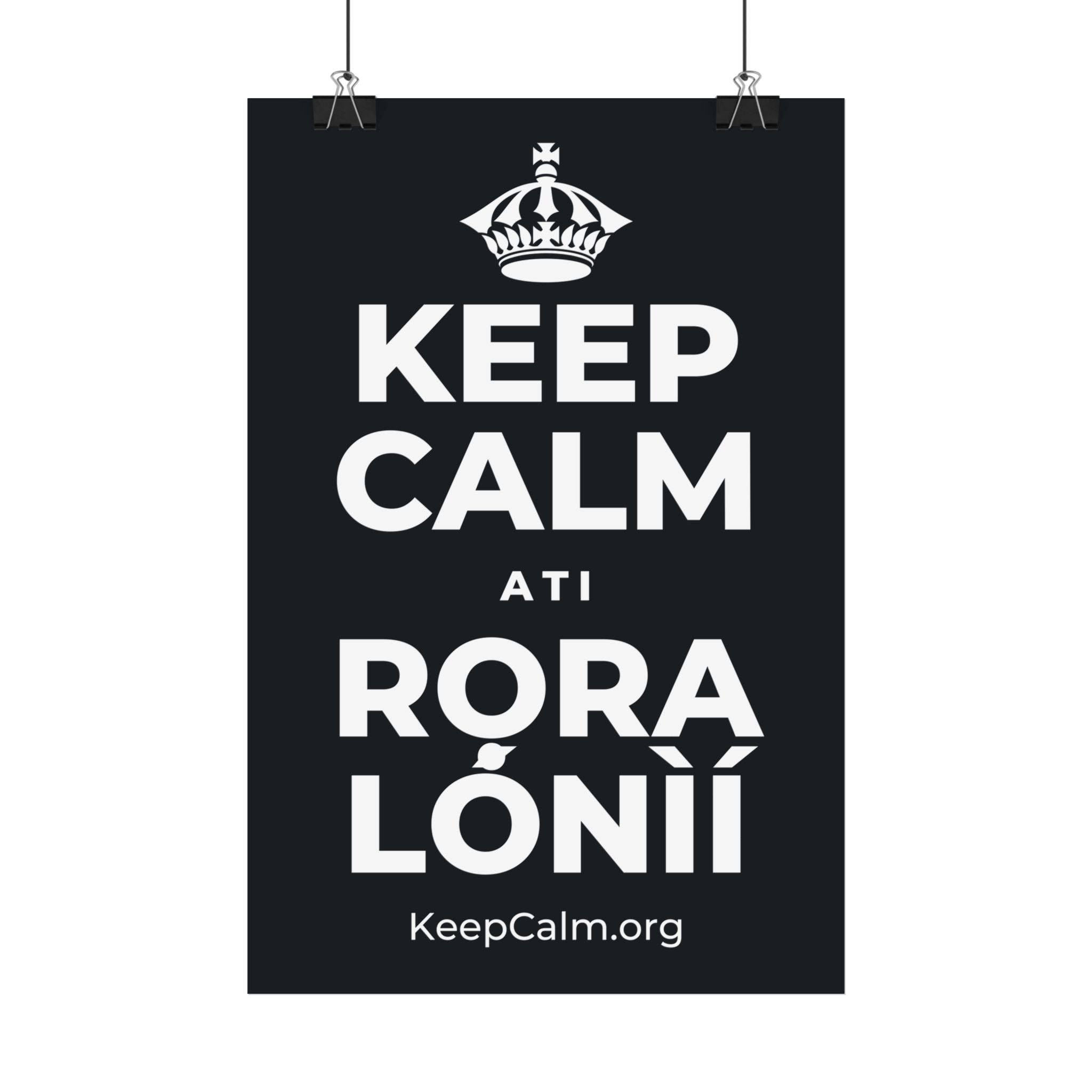 KEEP CALM ATI RỌRA LÓNÌÍ Satin Poster (Dark)