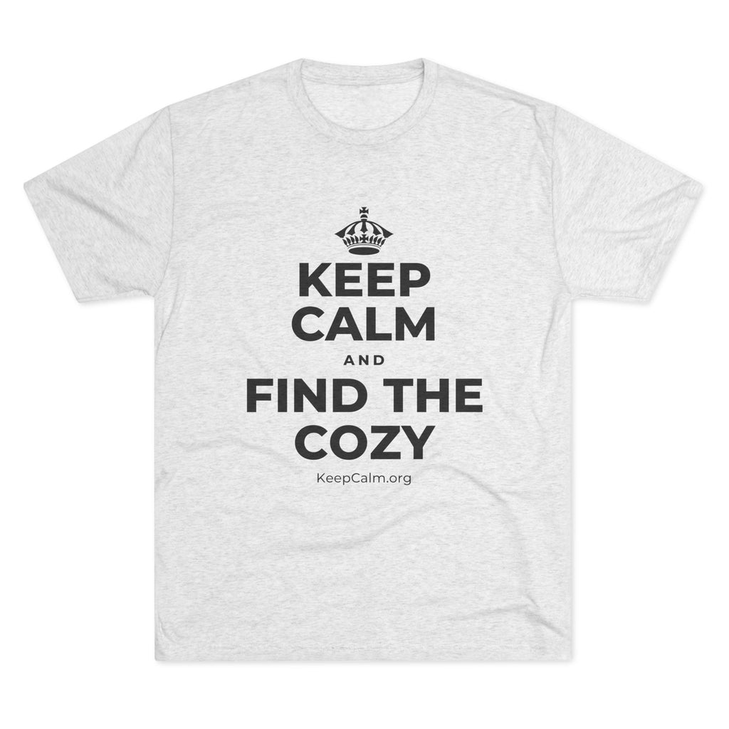KEEP CALM AND FIND THE COZY Tri-Blend Tee