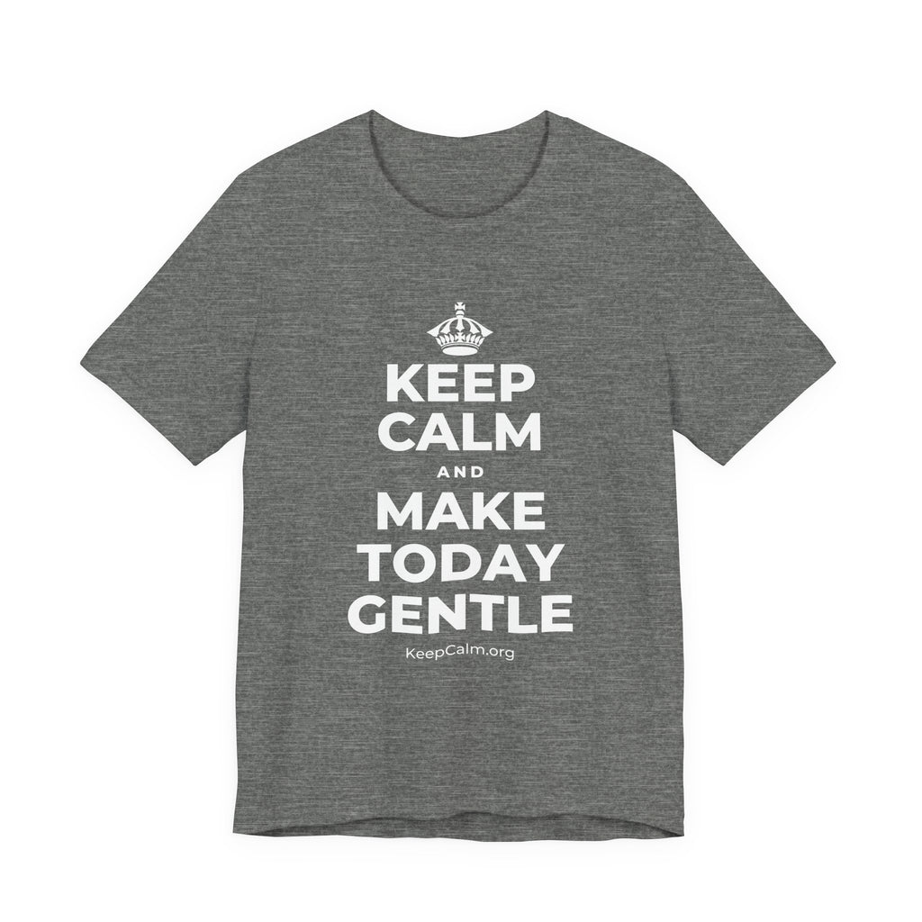 KEEP CALM AND MAKE TODAY GENTLE T-Shirt (Baby Blue–Silver)