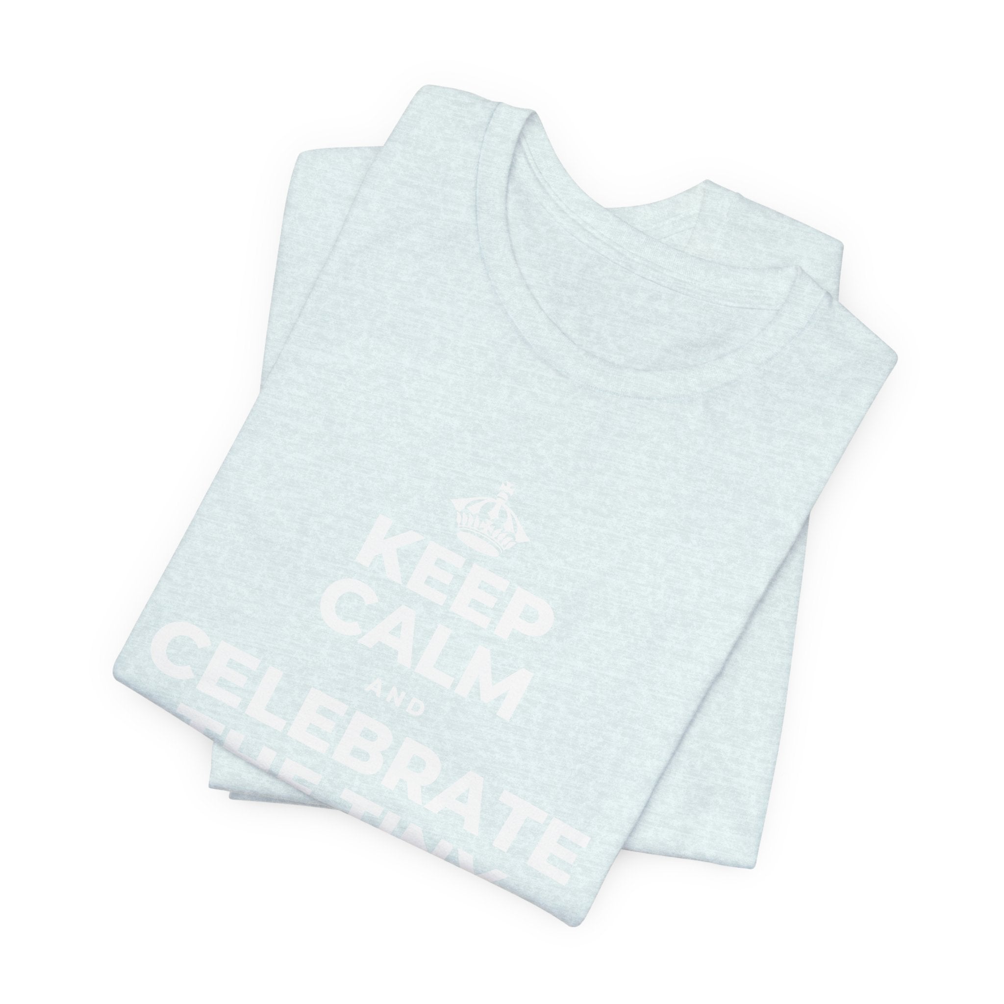 KEEP CALM AND CELEBRATE THE TINY VICTORIES EVERY SINGLE DAY T-Shirt (Soft Cream–Heather Mauve)
