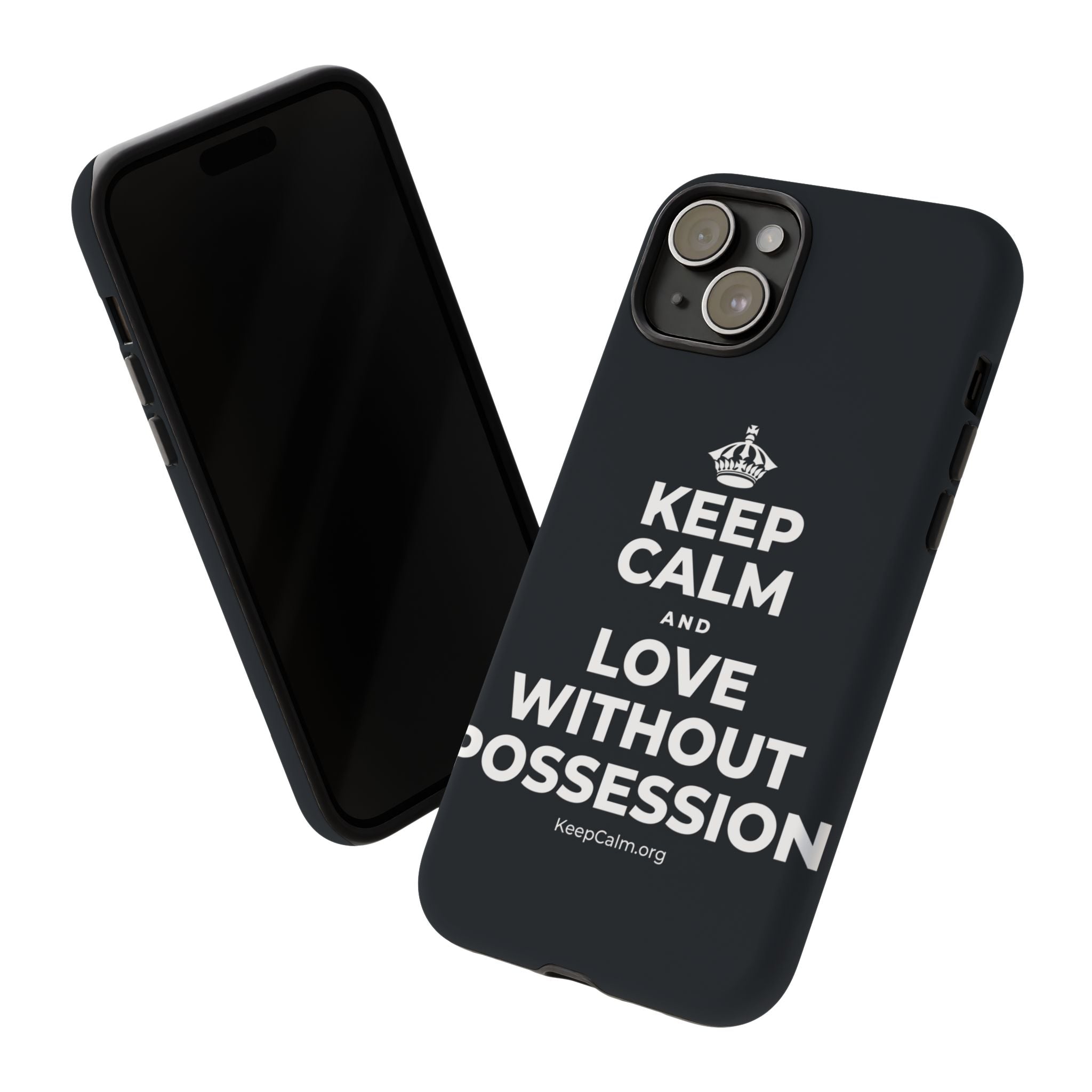 KEEP CALM AND LOVE WITHOUT POSSESSION Phone Case (Dark)