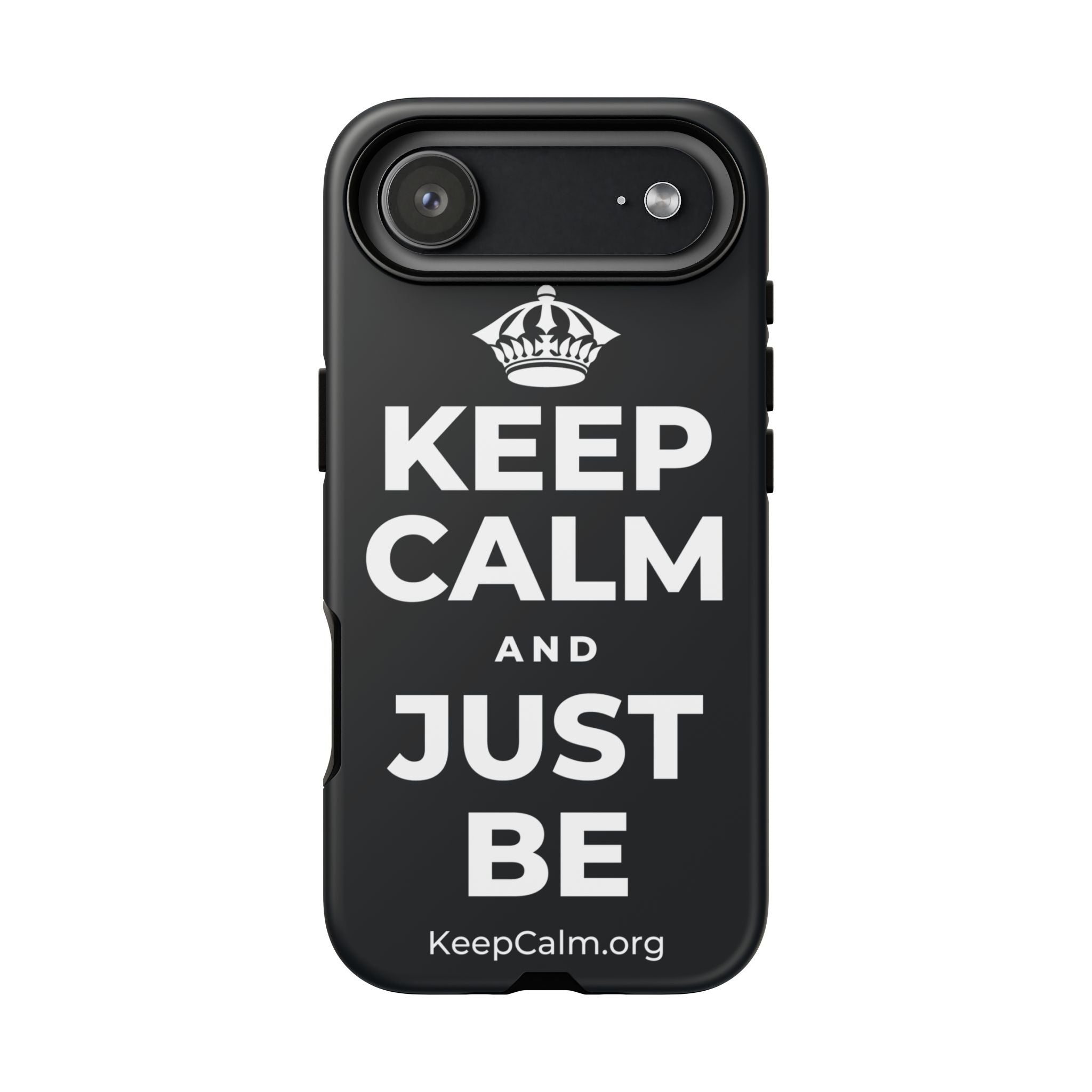 KEEP CALM AND JUST BE Phone Case (Dark)