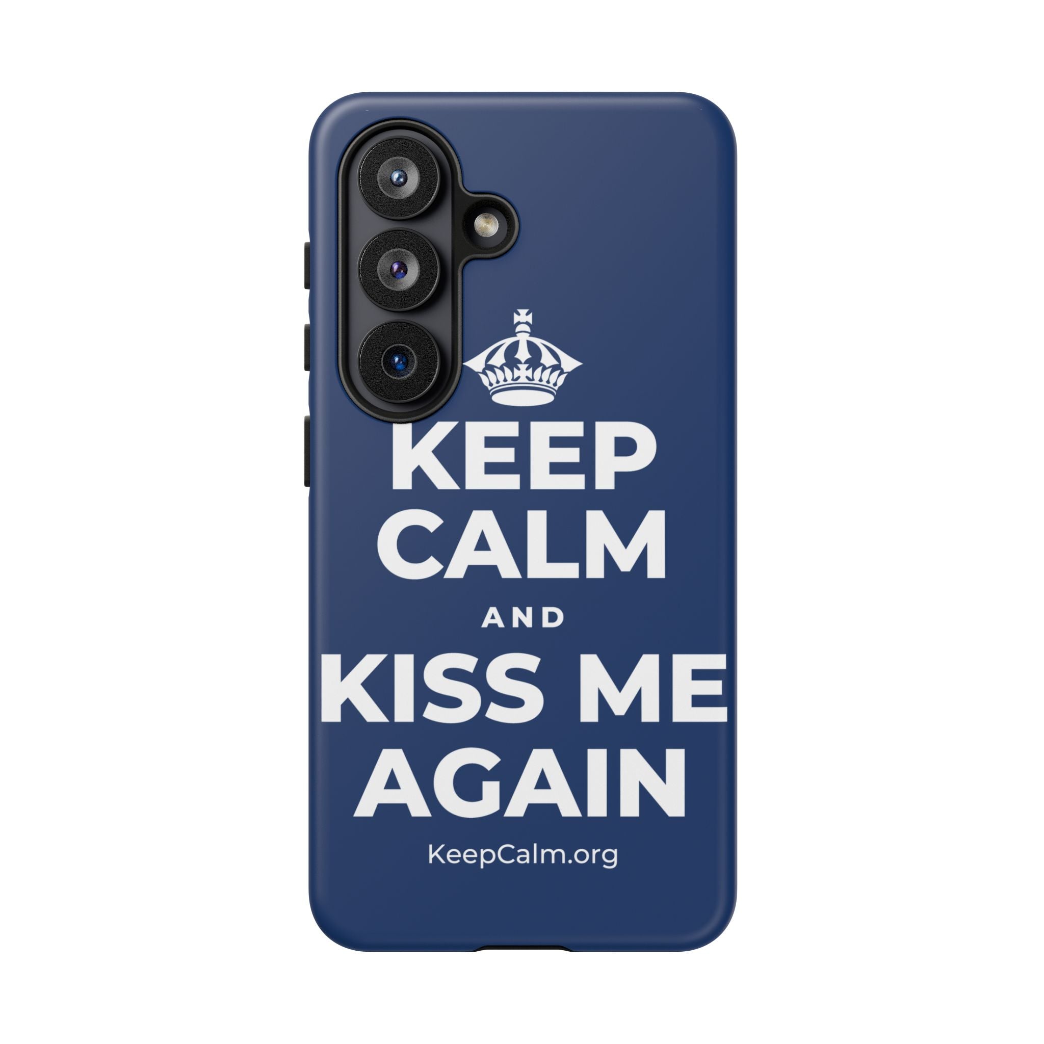KEEP CALM AND KISS ME AGAIN Phone Case