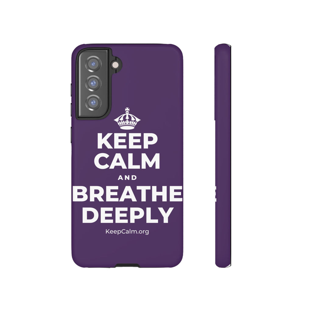 KEEP CALM AND BREATHE DEEPLY Phone Case