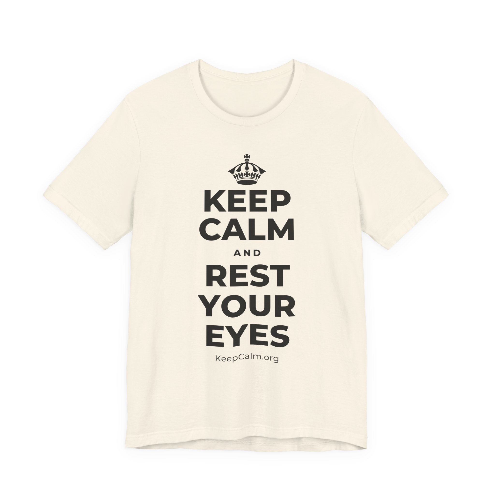 KEEP CALM AND REST YOUR EYES T-Shirt (White–Asphalt)