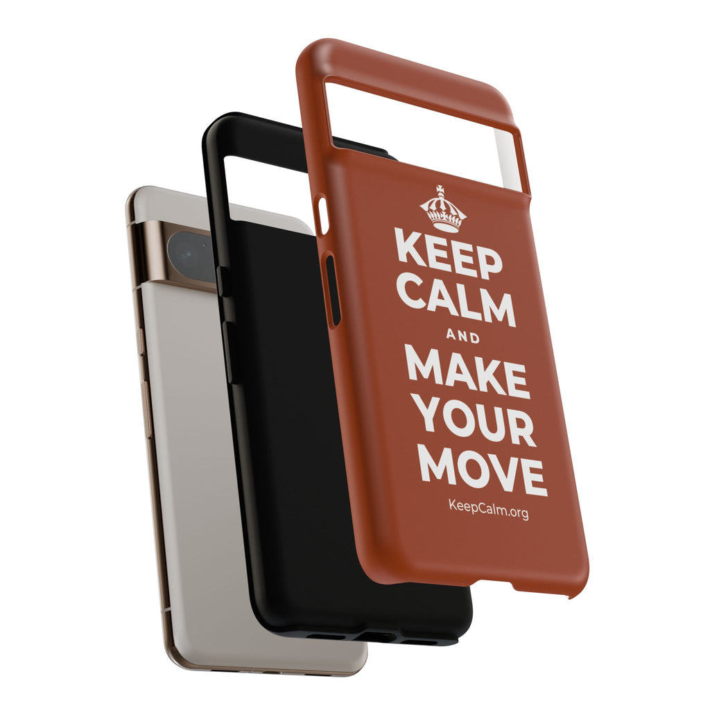 KEEP CALM AND MAKE YOUR MOVE Phone Case