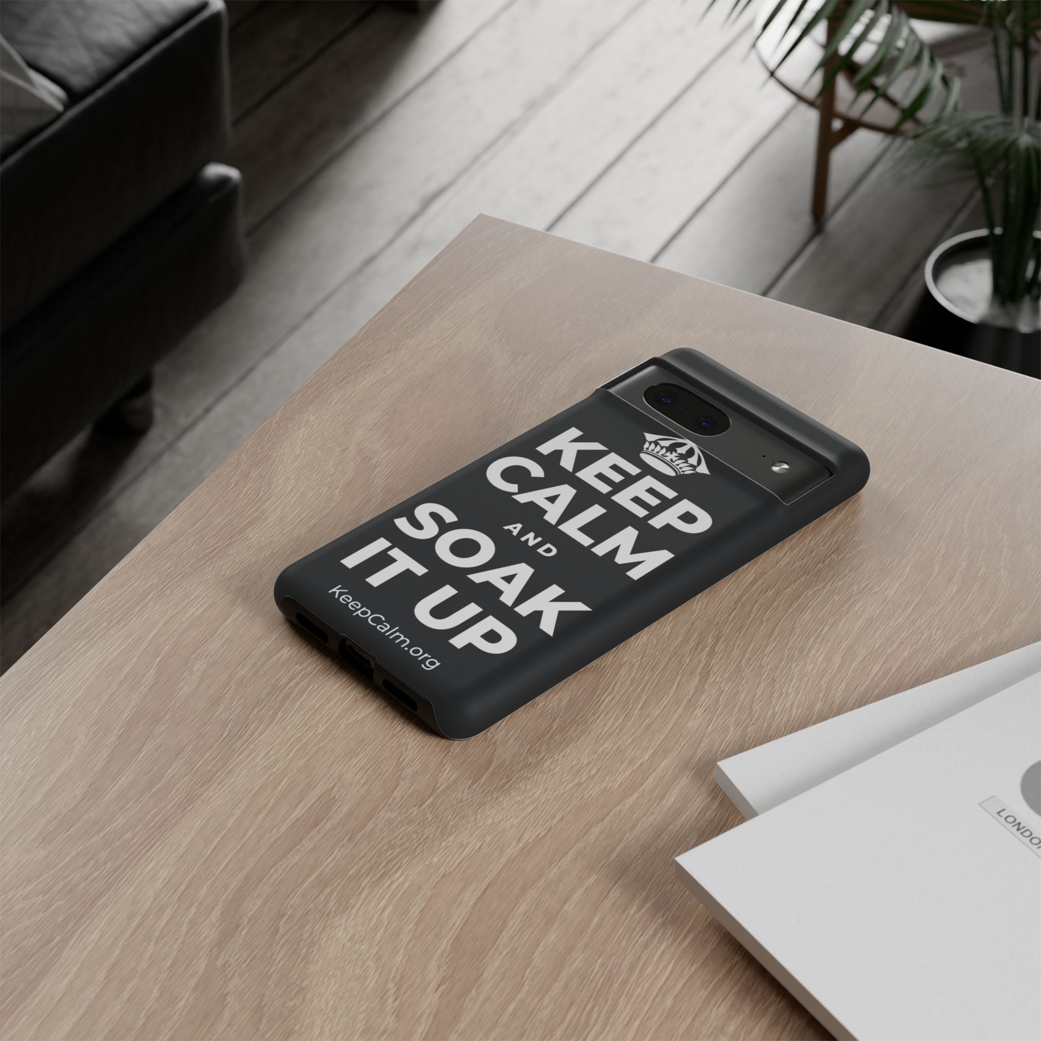 KEEP CALM AND SOAK IT UP Phone Case (Dark)