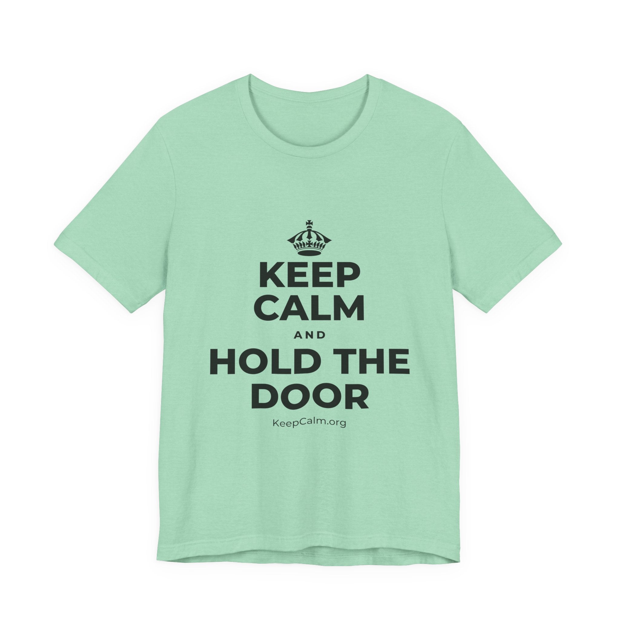 KEEP CALM AND HOLD THE DOOR T-Shirt (Baby Blue–Silver)