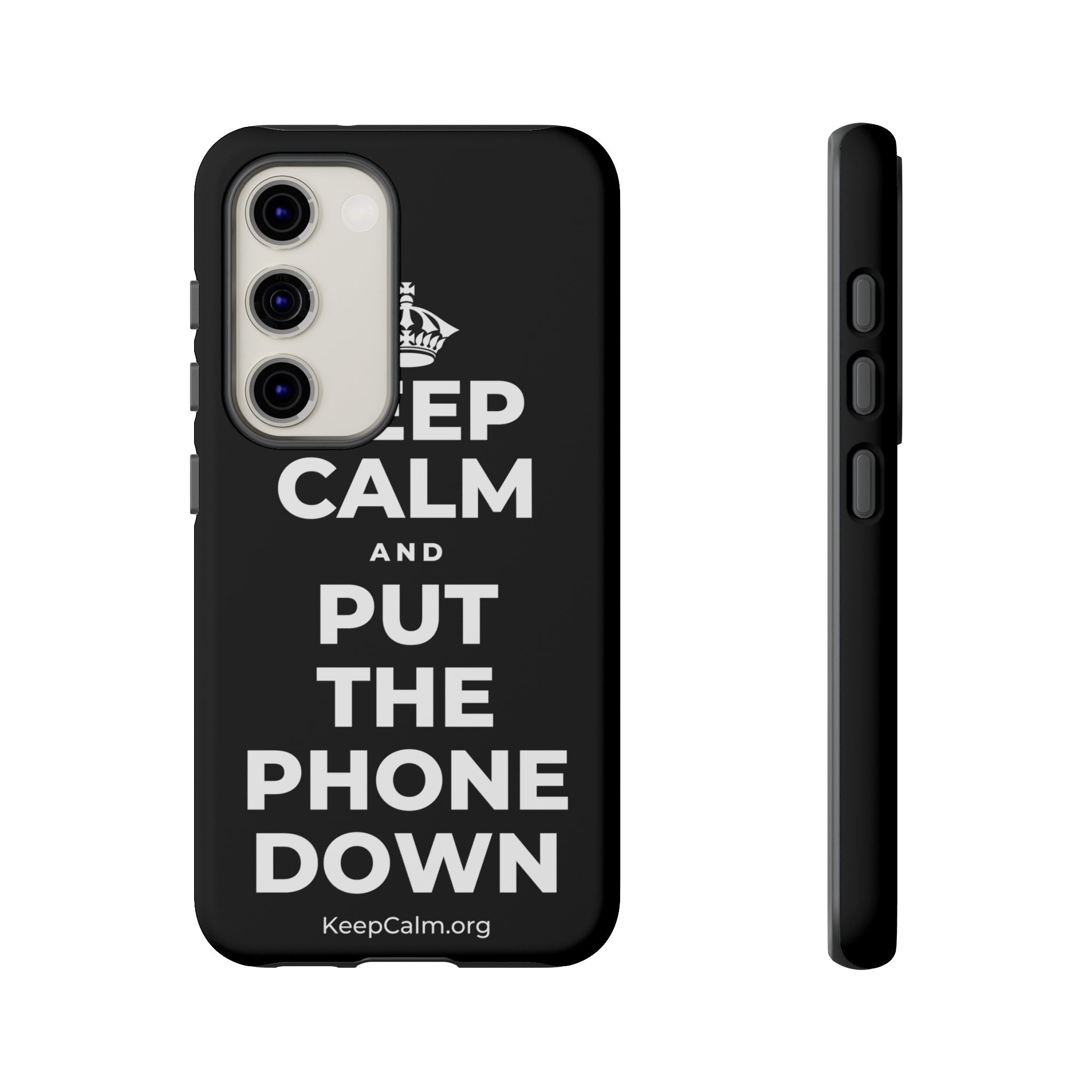 KEEP CALM AND PUT THE PHONE DOWN Phone Case