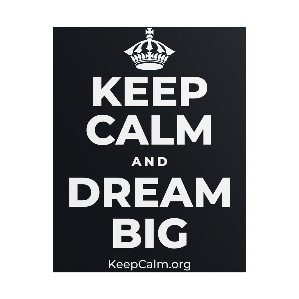 KEEP CALM AND DREAM BIG Poster (Dark)