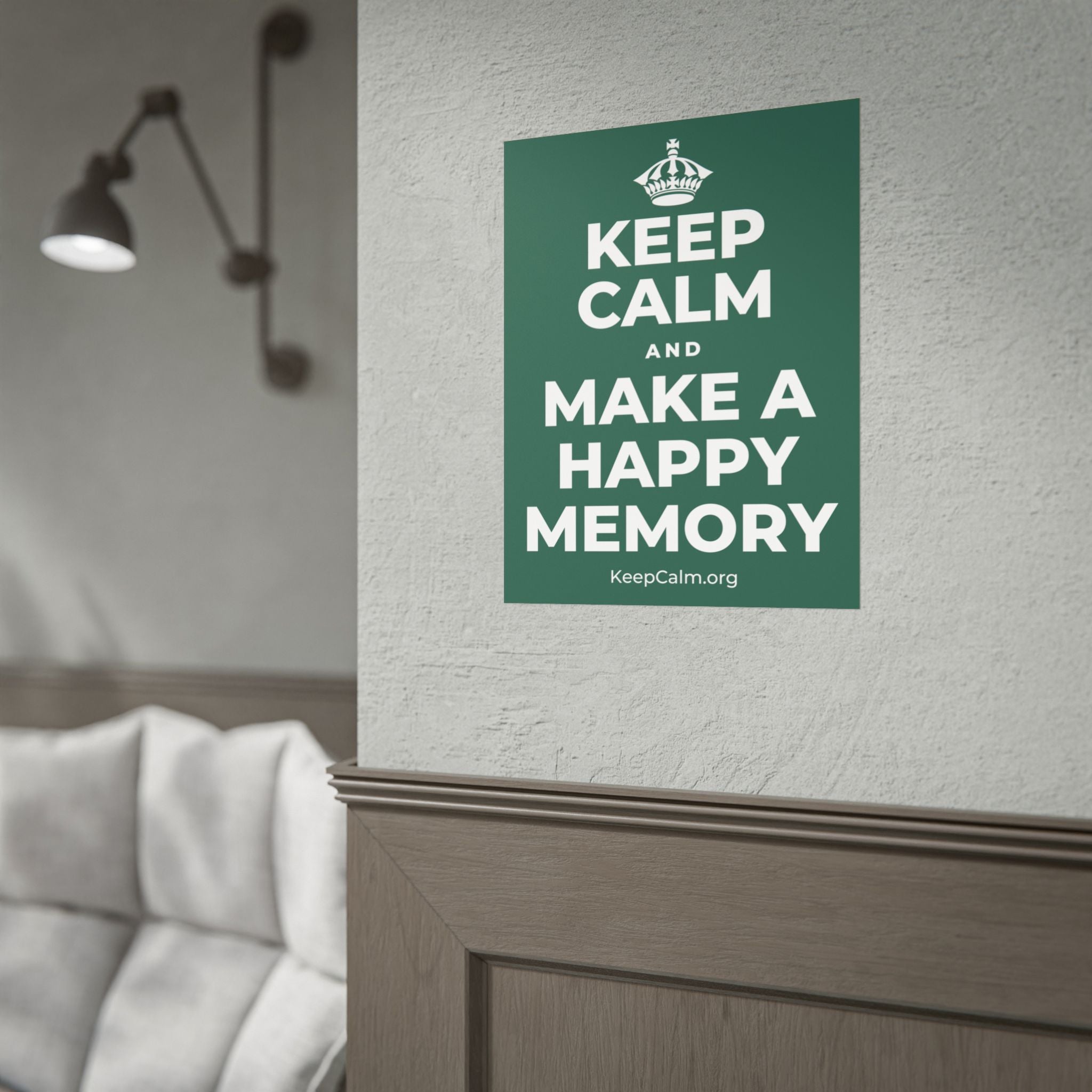 KEEP CALM AND MAKE A HAPPY MEMORY Poster
