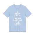 KEEP CALM AND COLOR OUTSIDE THE LINES T-Shirt (Baby Blue–Silver)