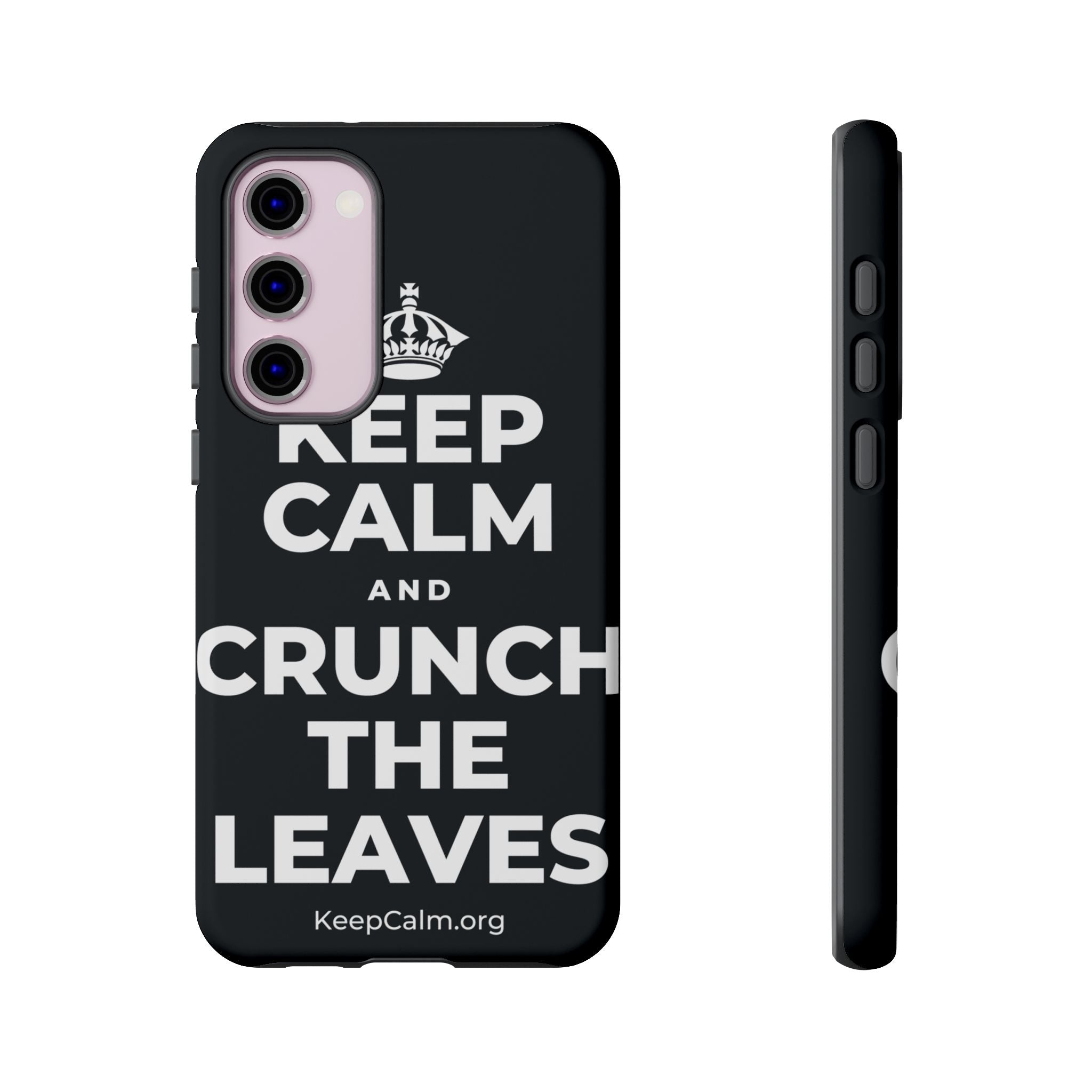 KEEP CALM AND CRUNCH THE LEAVES Phone Case (Dark)