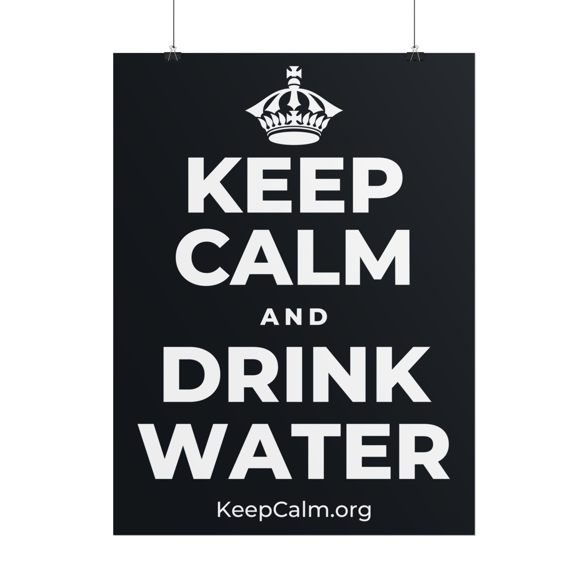 KEEP CALM AND DRINK WATER Poster (Dark)