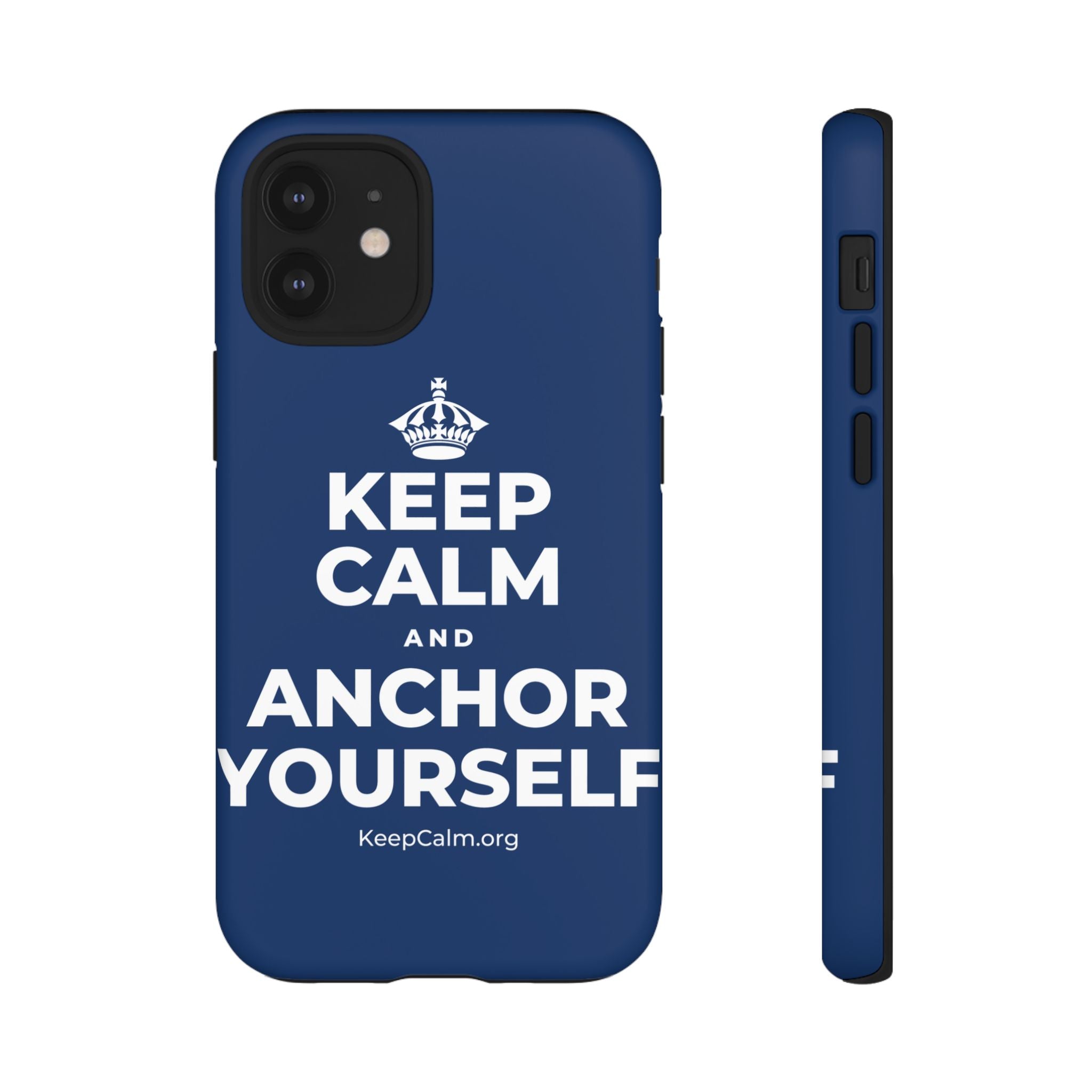 KEEP CALM AND ANCHOR YOURSELF Phone Case
