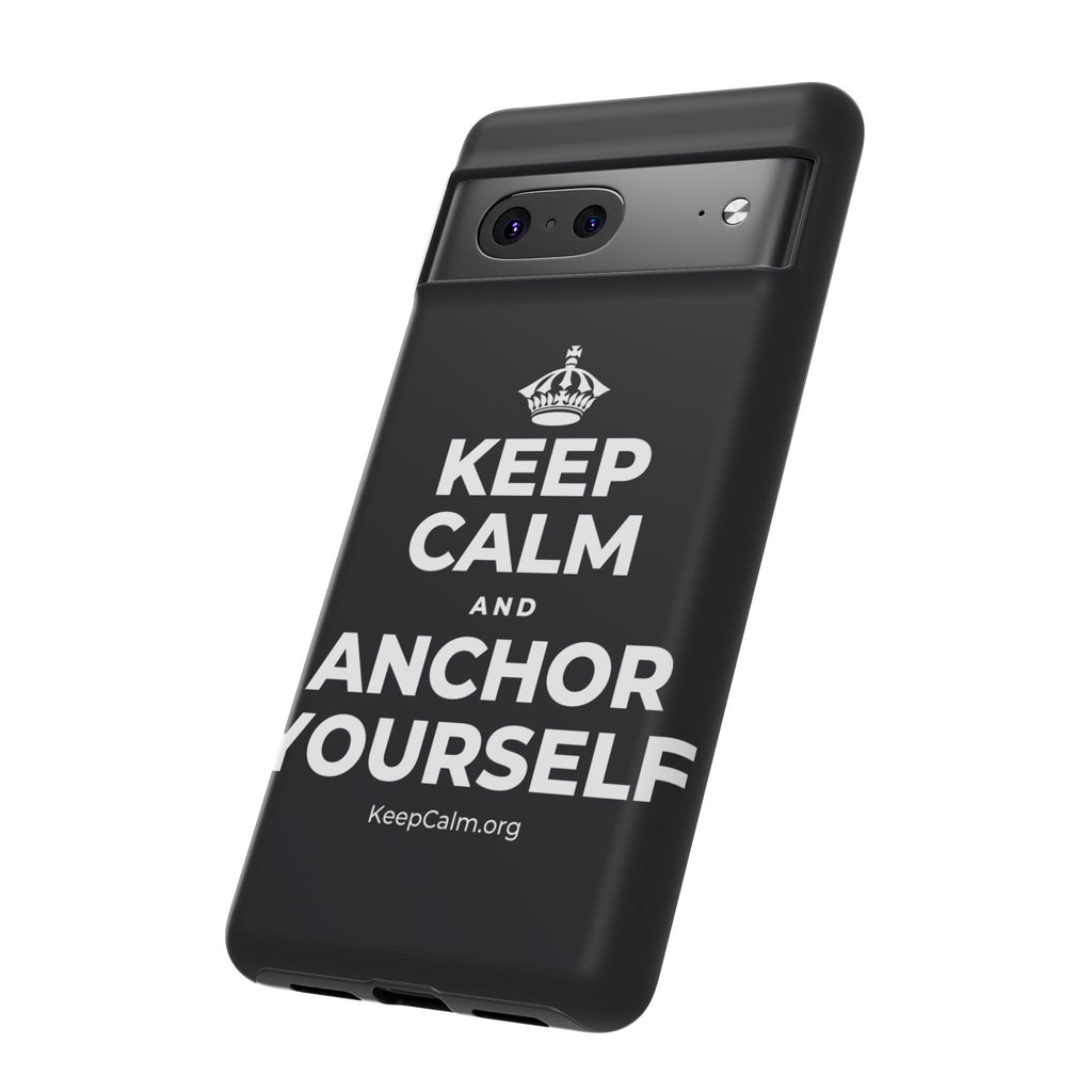 KEEP CALM AND ANCHOR YOURSELF Phone Case (Dark)