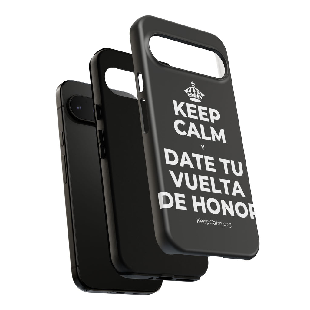 KEEP CALM Y DATE TU VUELTA DE HONOR Phone Case