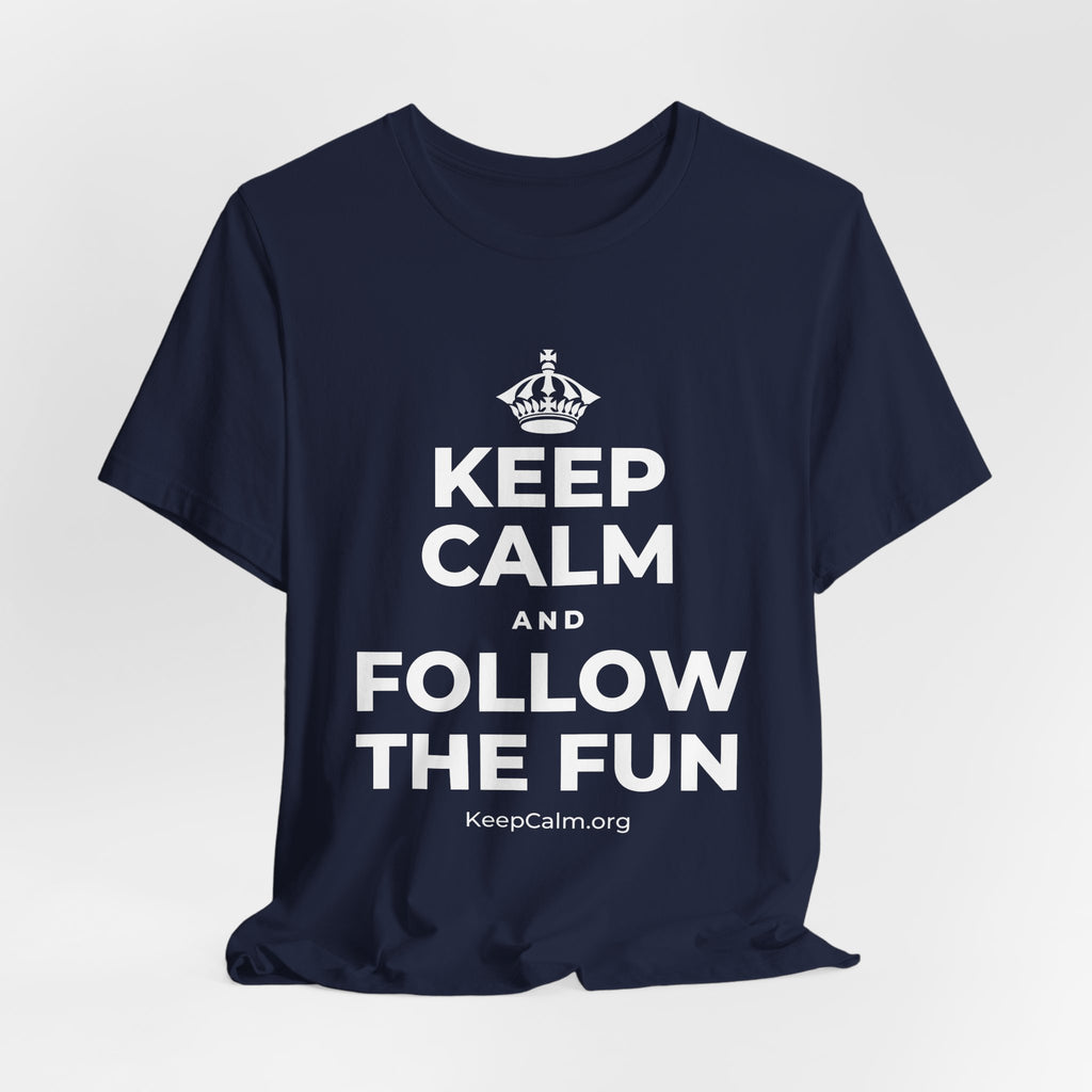 KEEP CALM AND FOLLOW THE FUN T-Shirt (White–Asphalt)