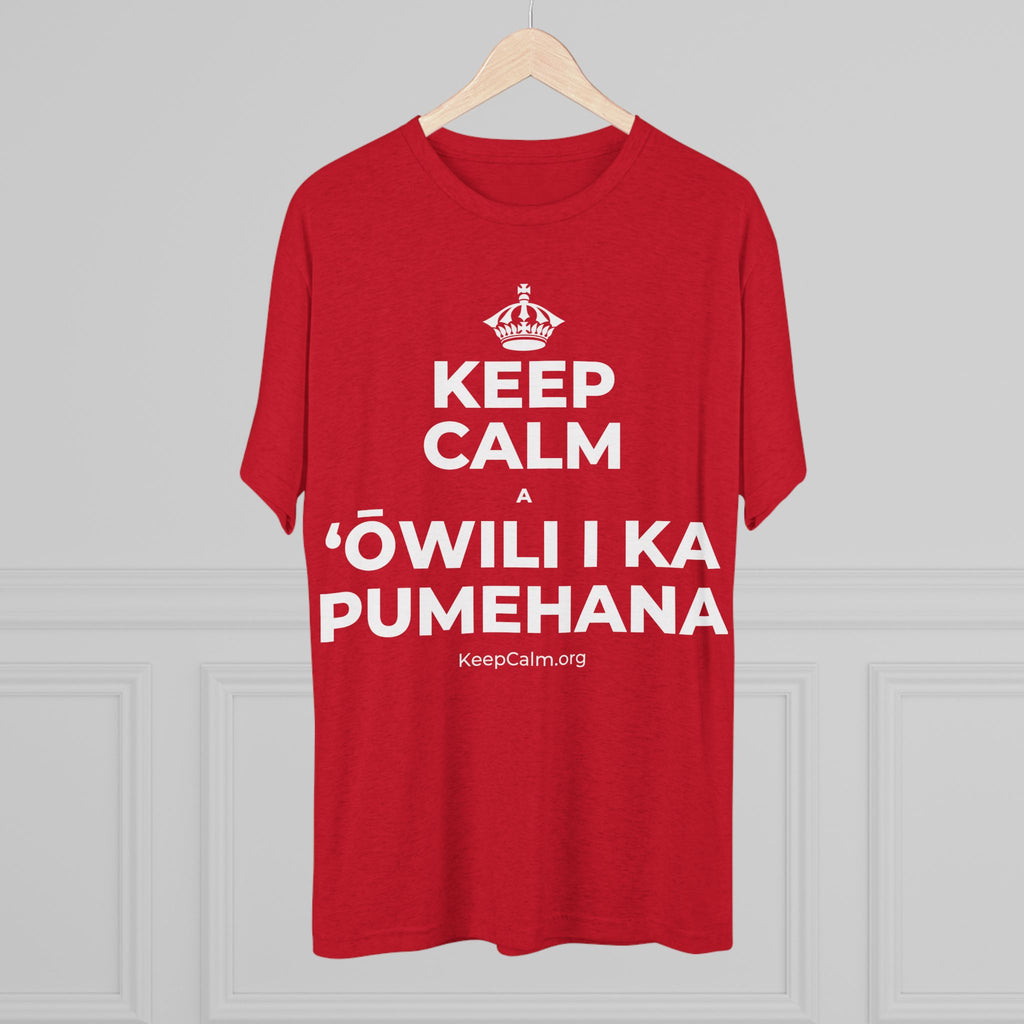 KEEP CALM A ʻŌWILI I KA PUMEHANA Tri-Blend Tee