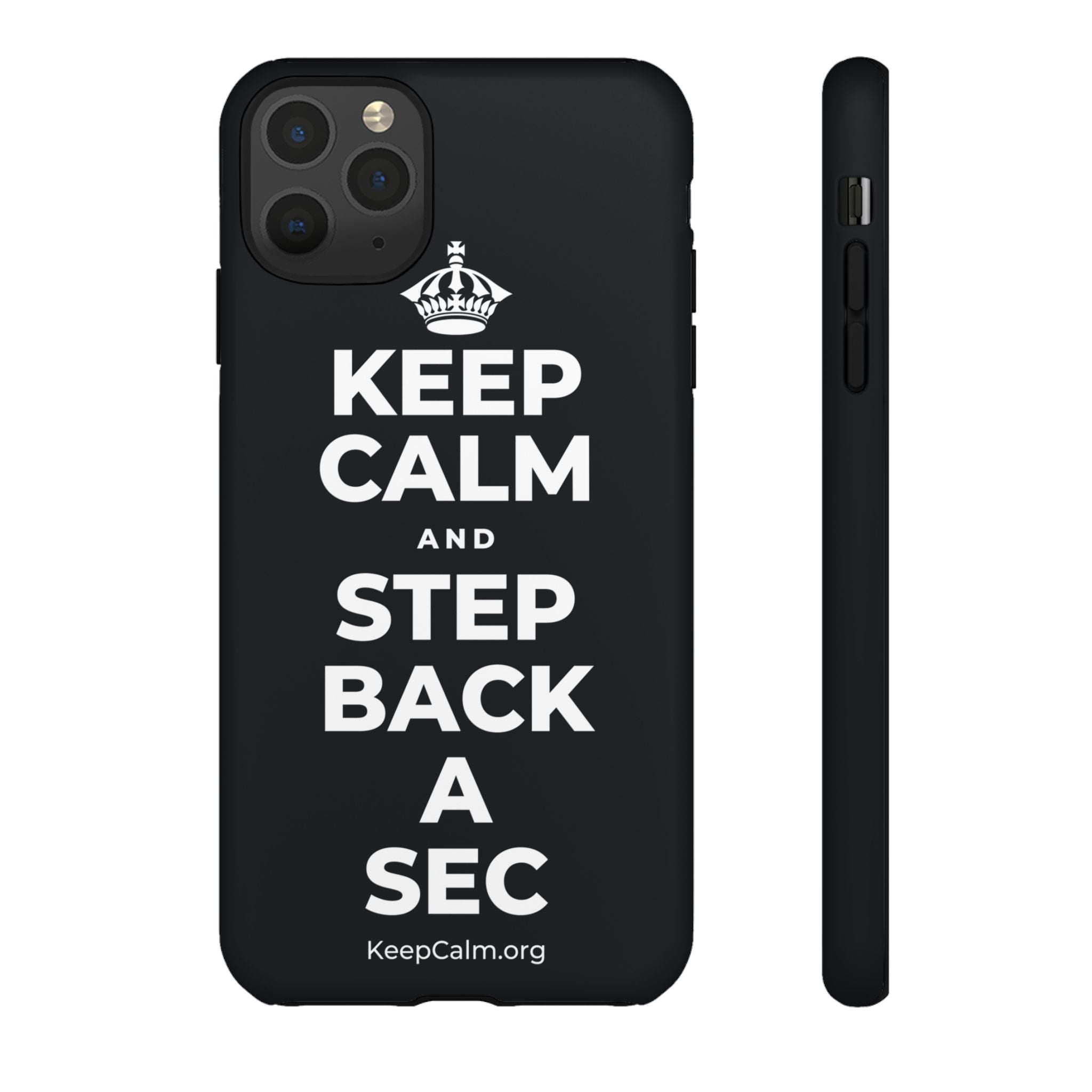 KEEP CALM AND STEP BACK A SEC Phone Case (Dark)