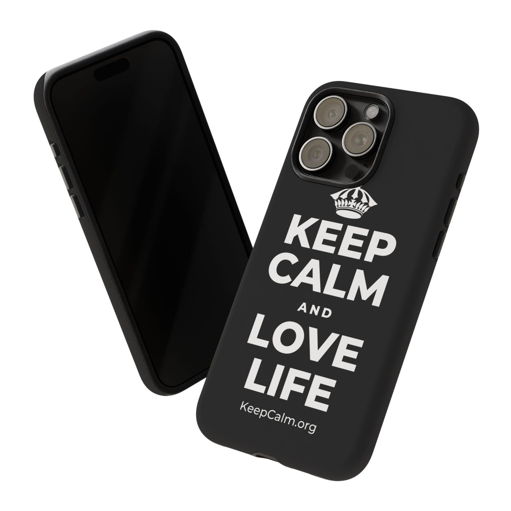 KEEP CALM AND LOVE LIFE Phone Case