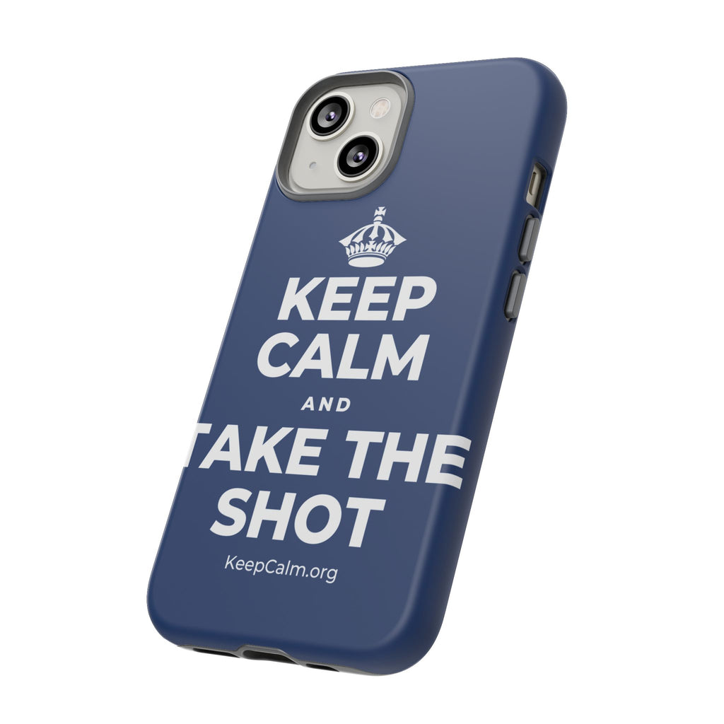 KEEP CALM AND TAKE THE SHOT Phone Case