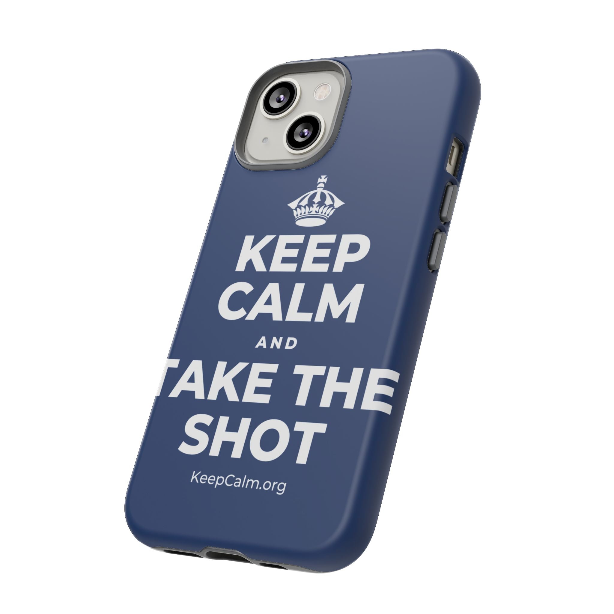 KEEP CALM AND TAKE THE SHOT Phone Case