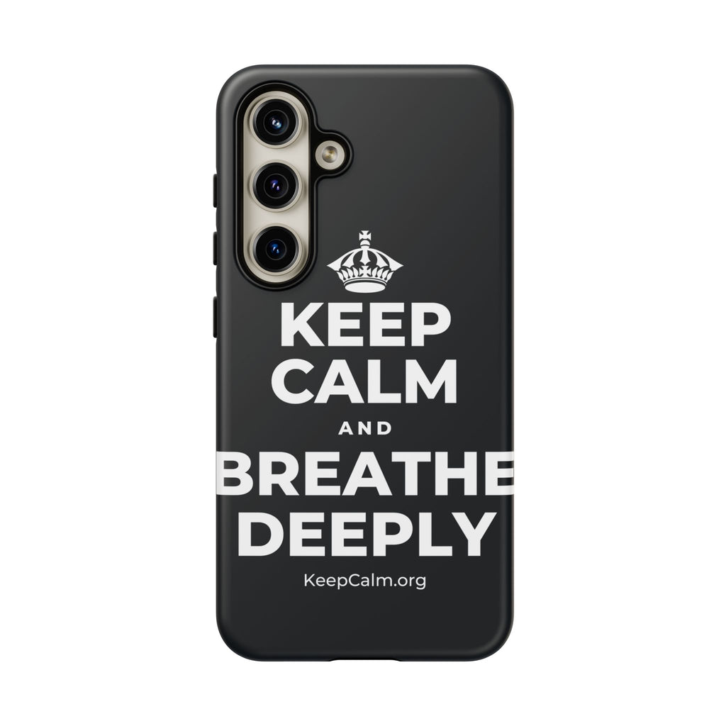KEEP CALM AND BREATHE DEEPLY Phone Case (Dark)