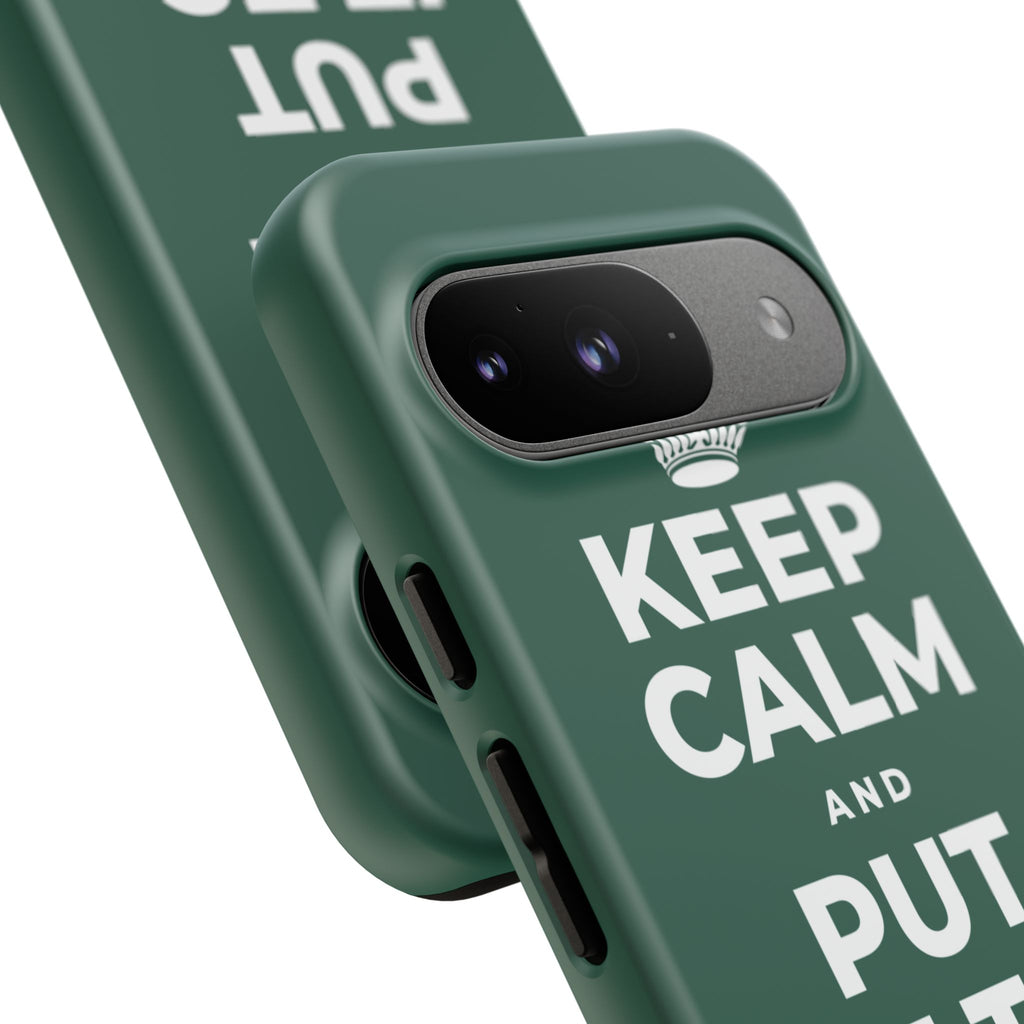 KEEP CALM AND PUT IT TO GOOD USE Phone Case