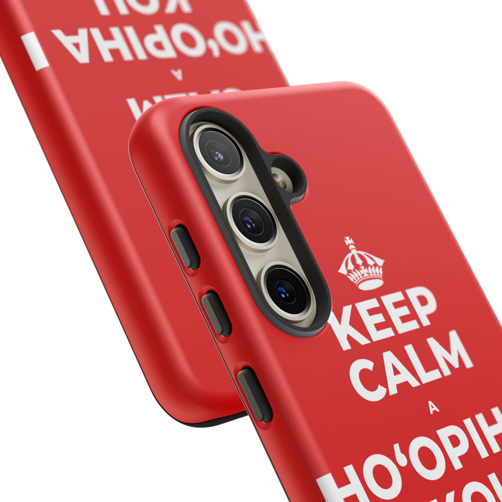 KEEP CALM A HOʻOPIHA I KOU KĪʻAHA ME KE ALOHA Phone Case
