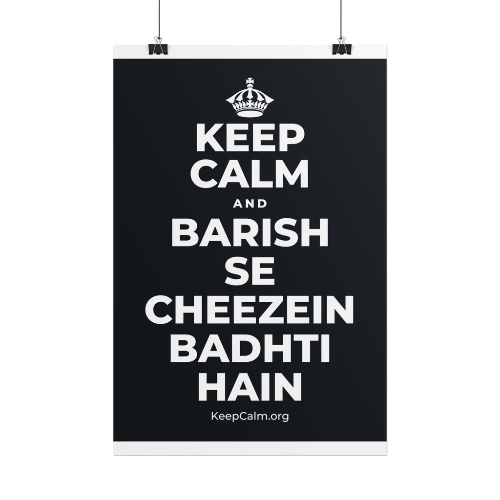 KEEP CALM AND BARISH SE CHEEZEIN BADHTI HAIN Poster (Dark)