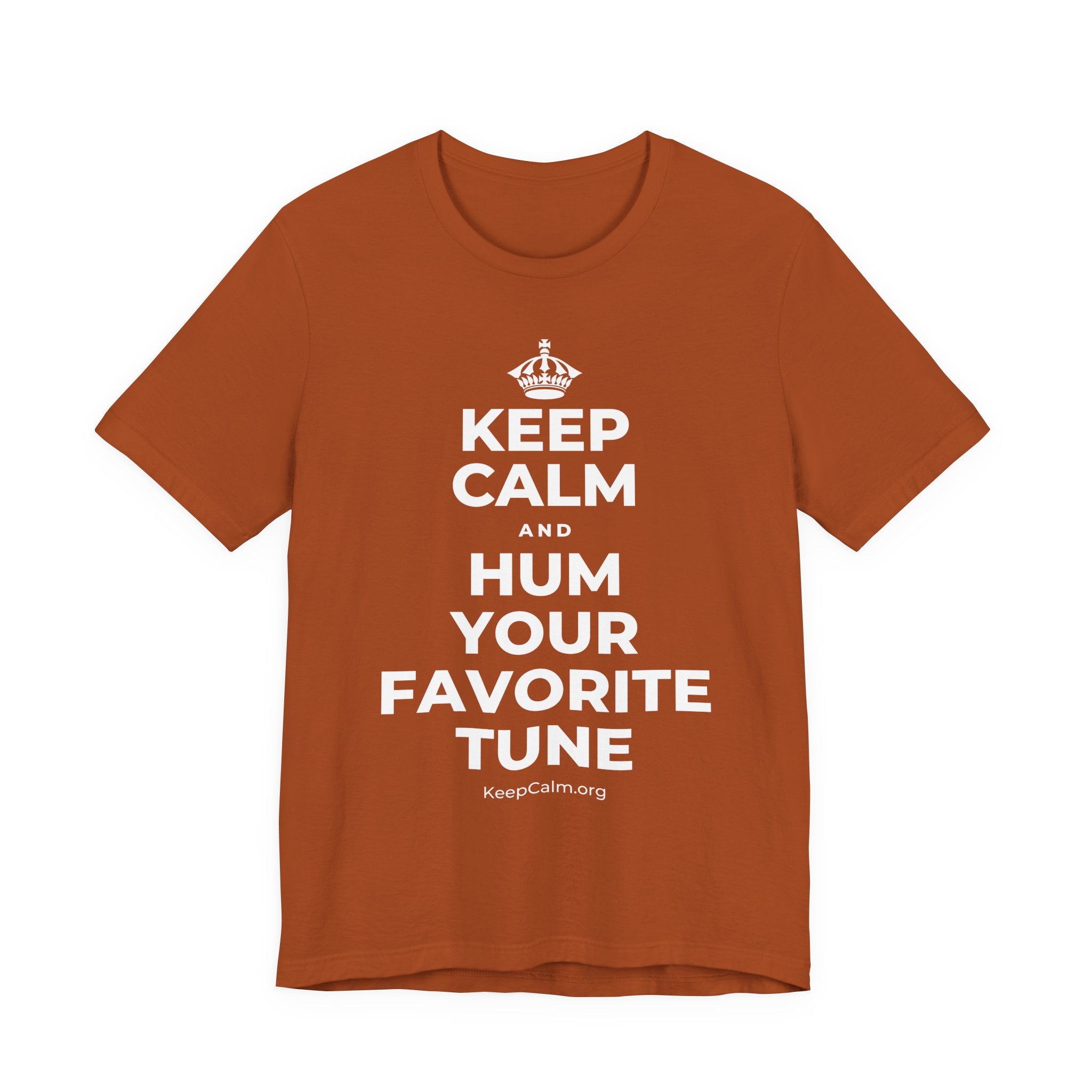 KEEP CALM AND HUM YOUR FAVORITE TUNE T-Shirt (Military Green–Autumn)