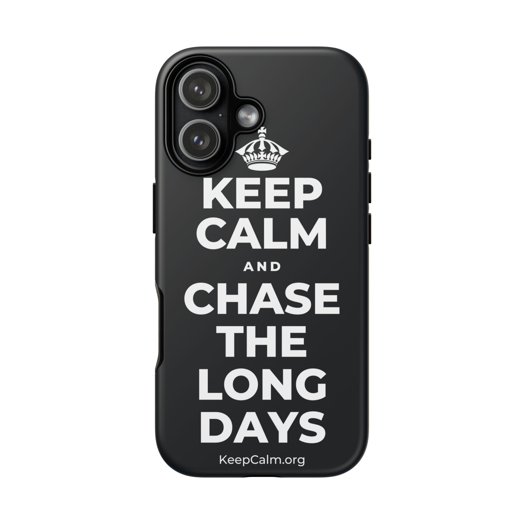KEEP CALM AND CHASE THE LONG DAYS Phone Case (Dark)