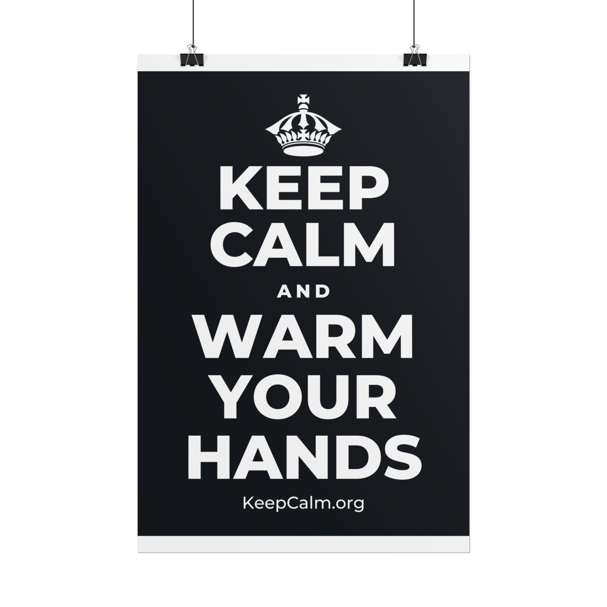 KEEP CALM AND WARM YOUR HANDS Poster (Dark)