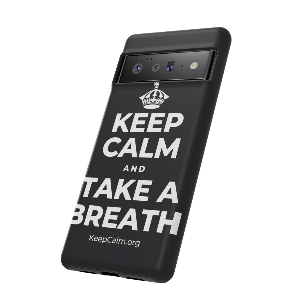 KEEP CALM AND TAKE A BREATH Phone Case (Dark)
