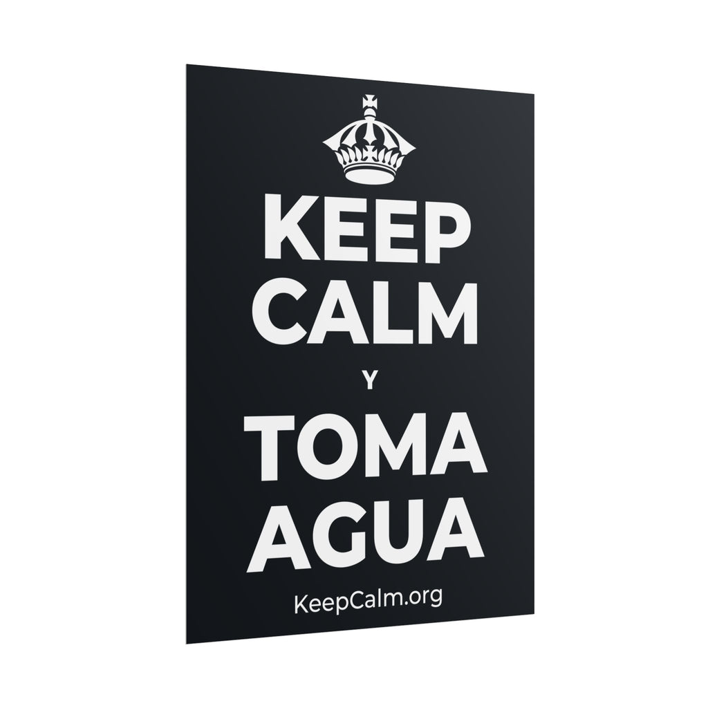 KEEP CALM Y TOMA AGUA Poster (Dark)