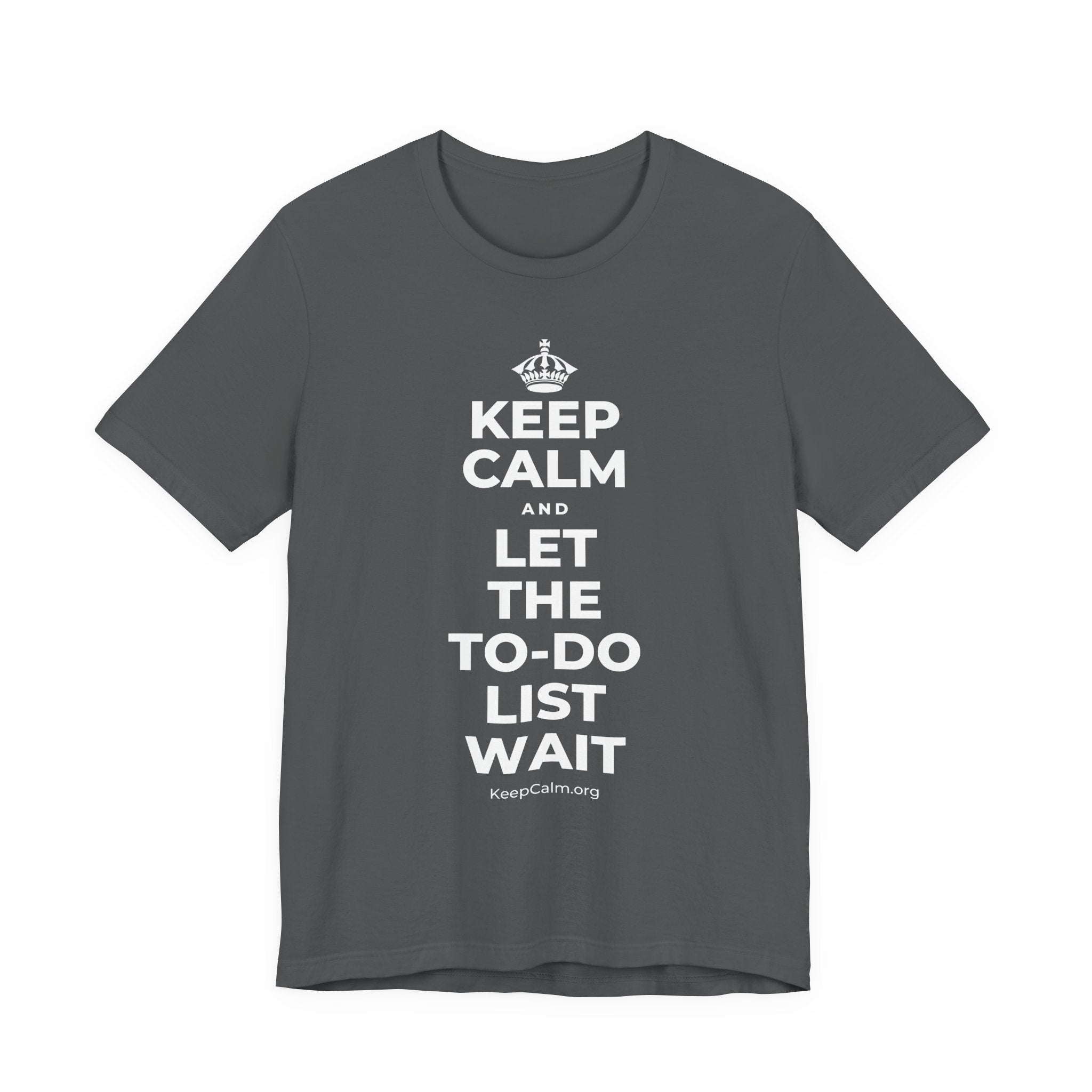 KEEP CALM AND LET THE TO-DO LIST WAIT T-Shirt (White–Asphalt)