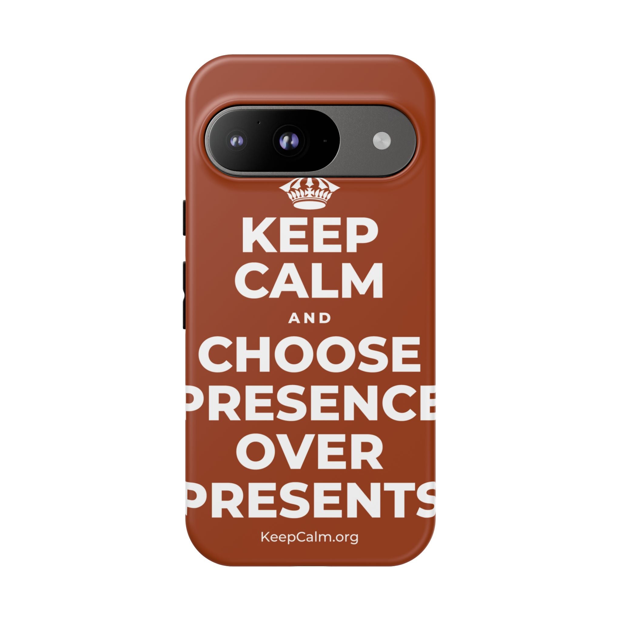 KEEP CALM AND CHOOSE PRESENCE OVER PRESENTS Phone Case