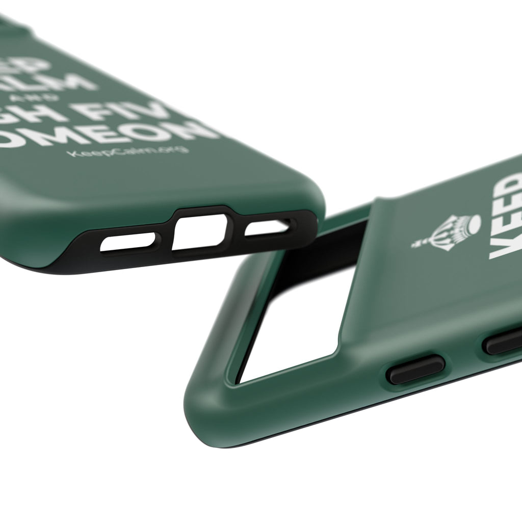 KEEP CALM AND HIGH FIVE SOMEONE Phone Case