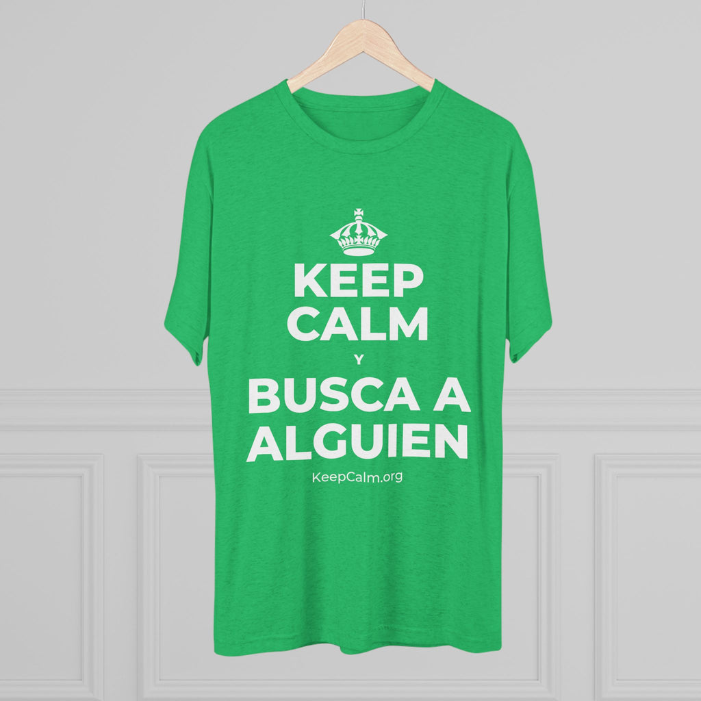 KEEP CALM Y BUSCA A ALGUIEN Tri-Blend Tee