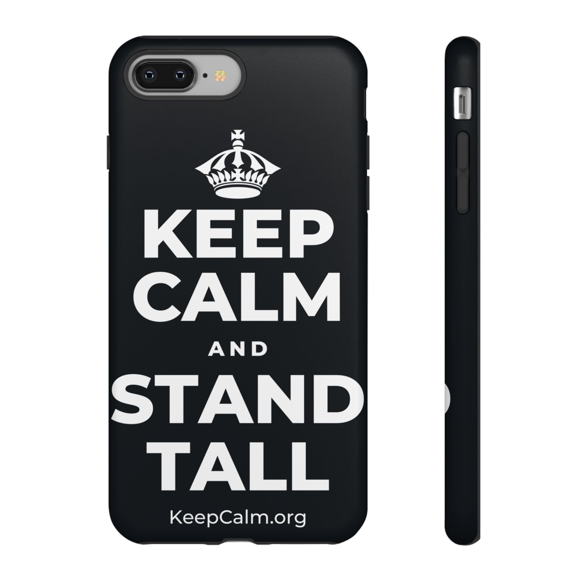 KEEP CALM AND STAND TALL Phone Case (Dark)