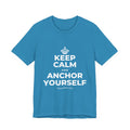 KEEP CALM AND ANCHOR YOURSELF T-Shirt (White–Asphalt)