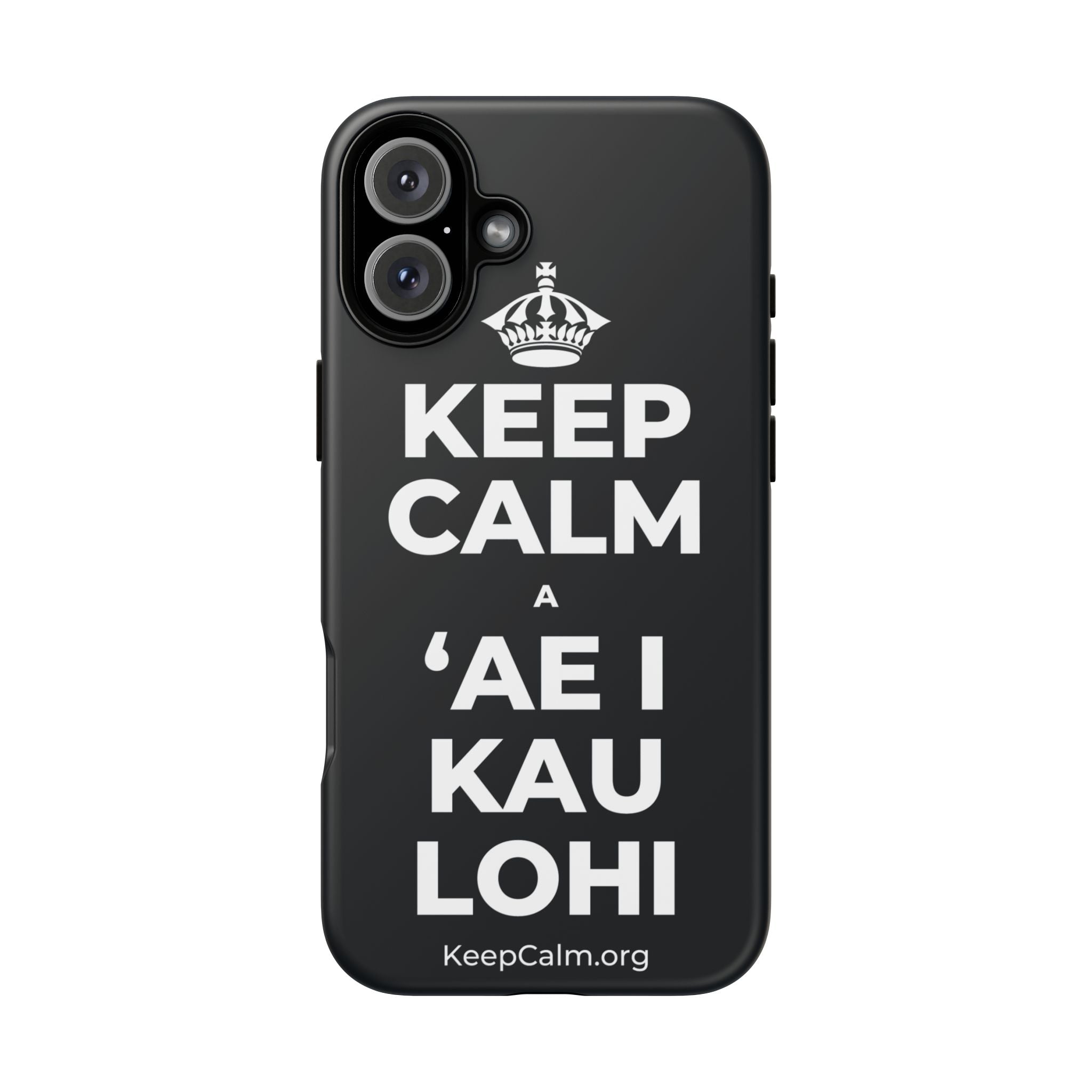 KEEP CALM A ʻAE I KAU LOHI Phone Case (Dark)