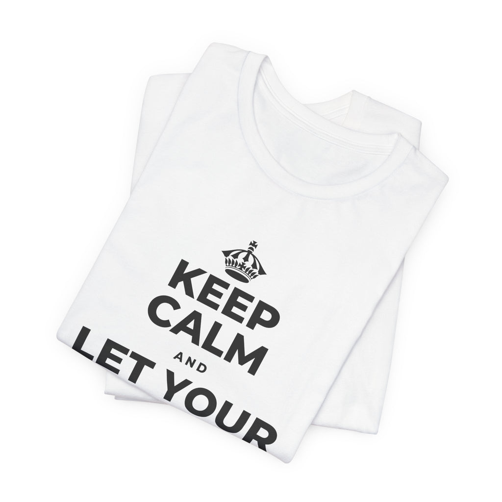 KEEP CALM AND LET YOUR FEELINGS MAKE SENSE T-Shirt (White–Asphalt)