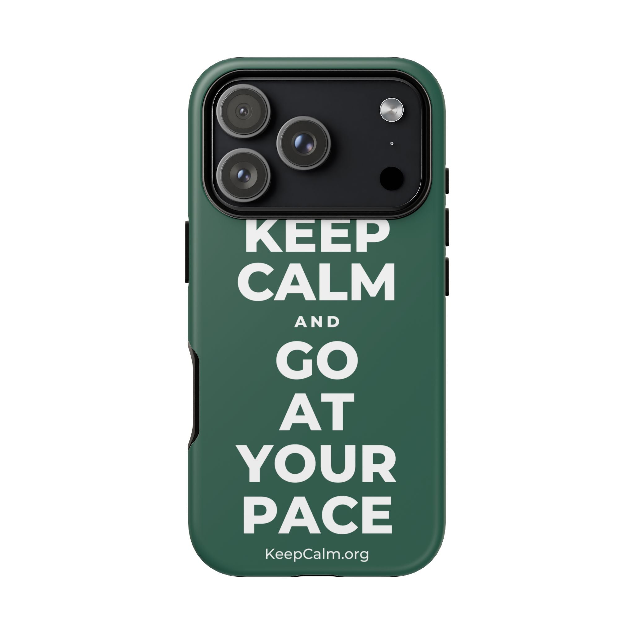 KEEP CALM AND GO AT YOUR PACE Phone Case
