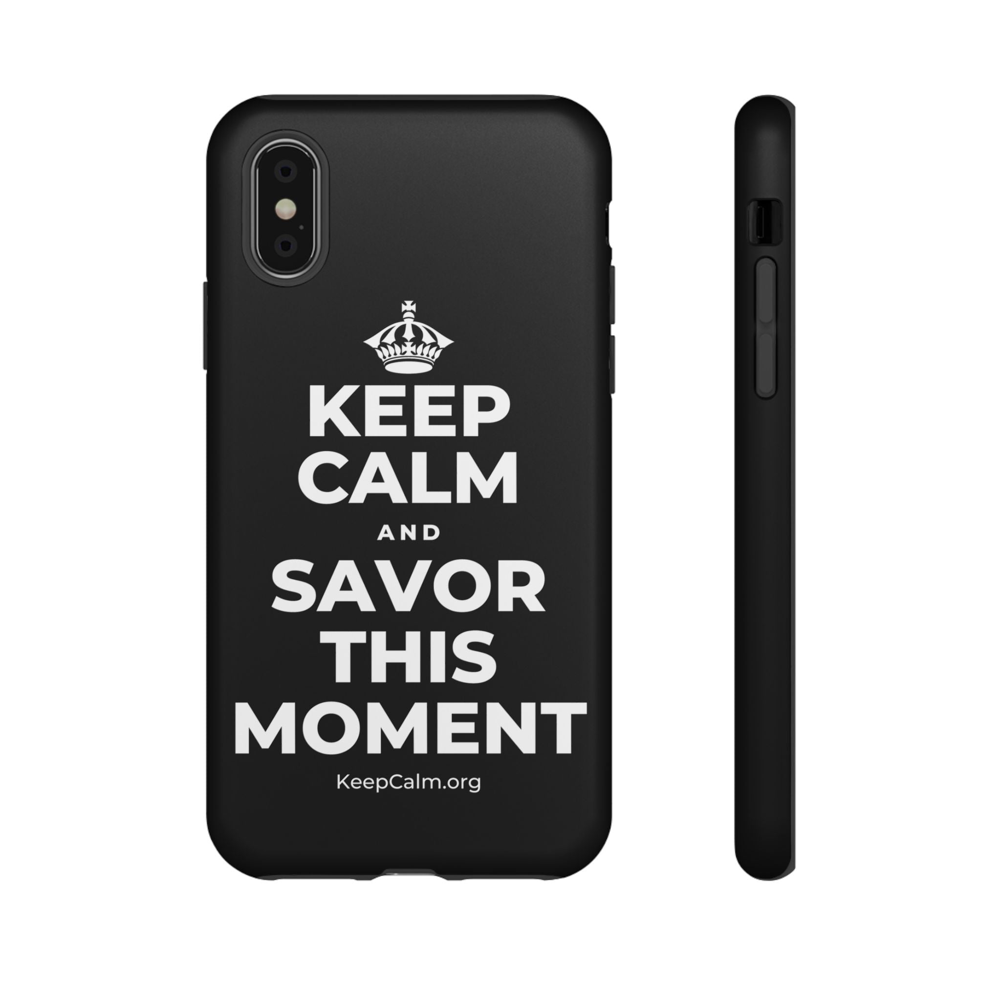 KEEP CALM AND SAVOR THIS MOMENT Phone Case