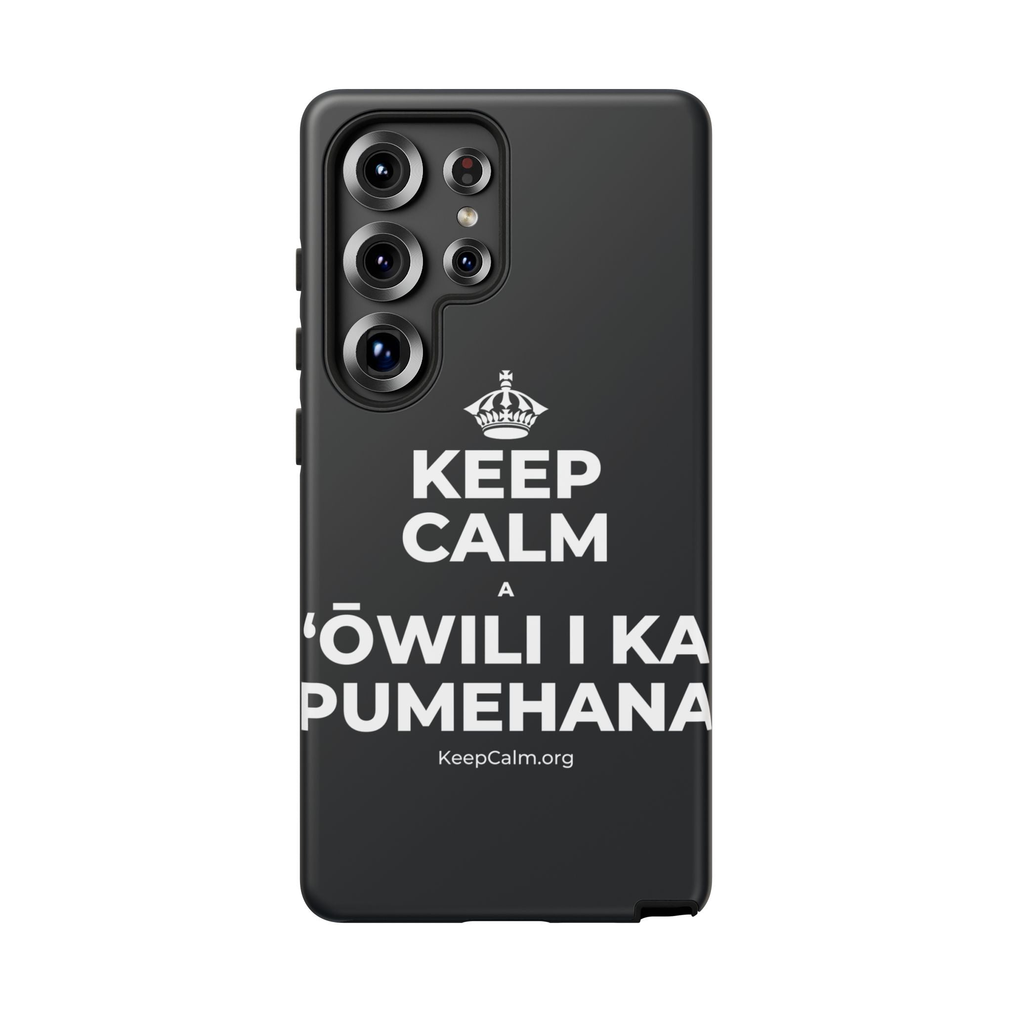 KEEP CALM A ʻŌWILI I KA PUMEHANA Phone Case (Dark)