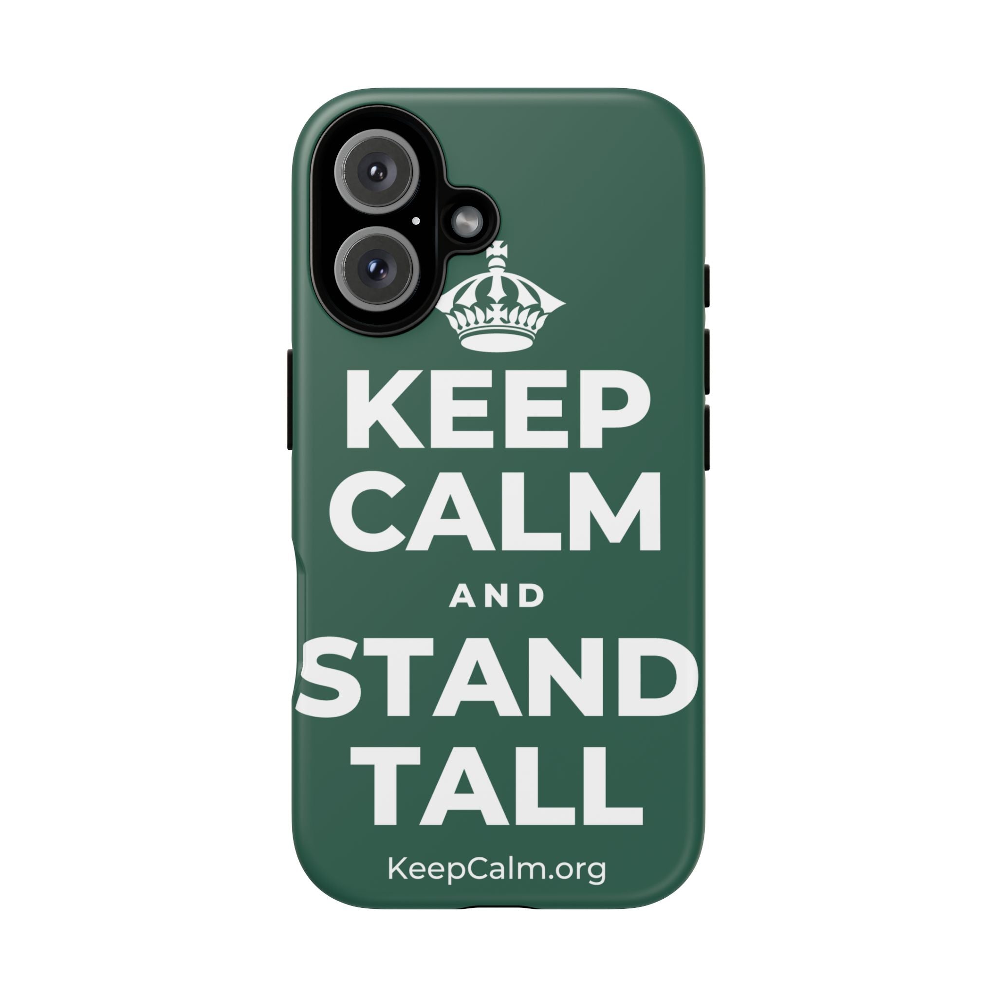 KEEP CALM AND STAND TALL Phone Case