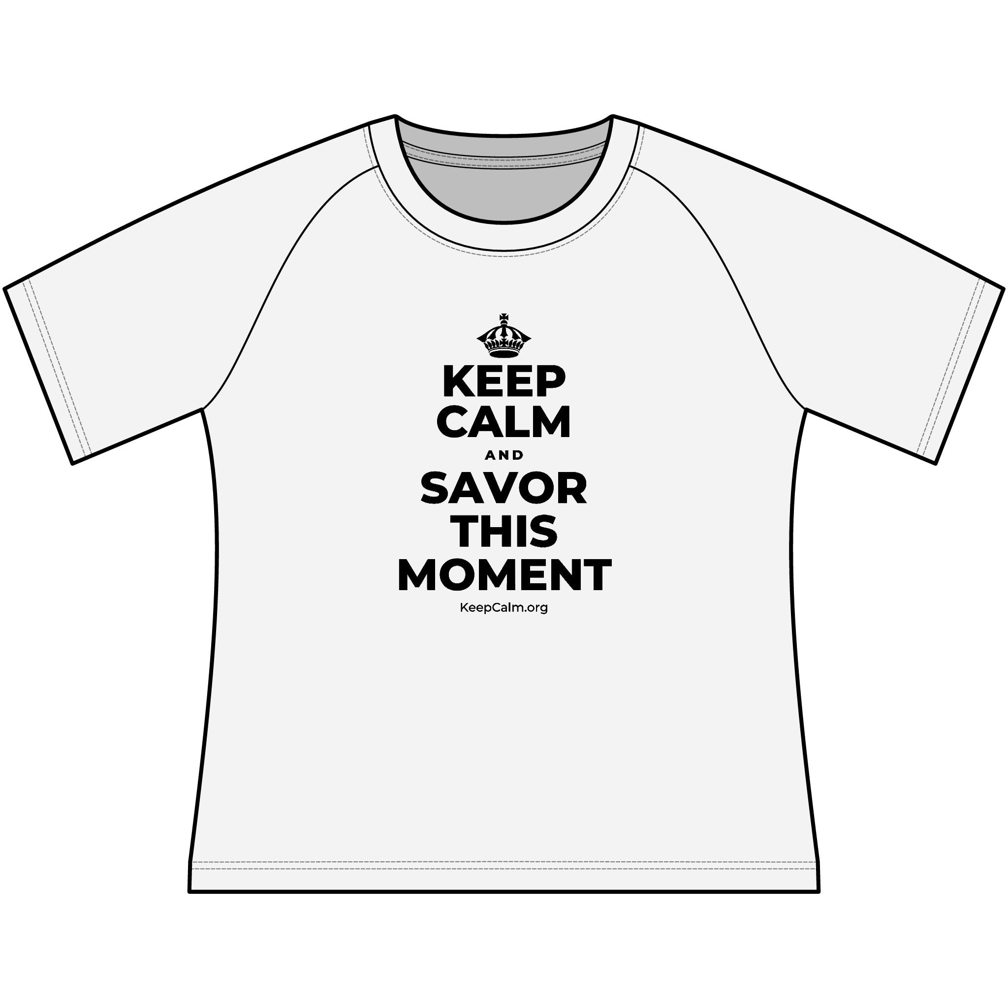 KEEP CALM AND SAVOR THIS MOMENT Women's Raglan Tee